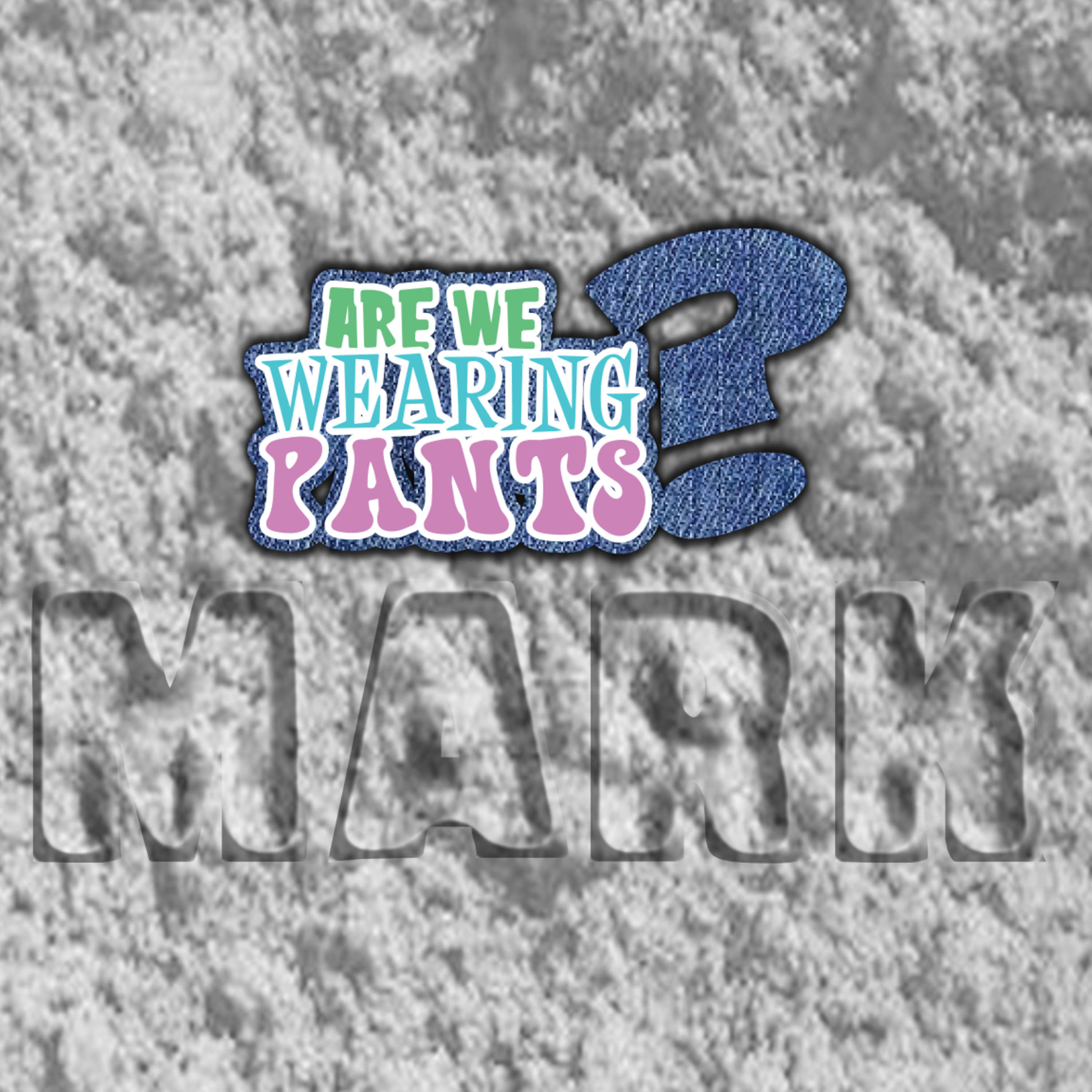 Are We Wearing Pants? - Episode23: Ooohh Sandy! episode artwork