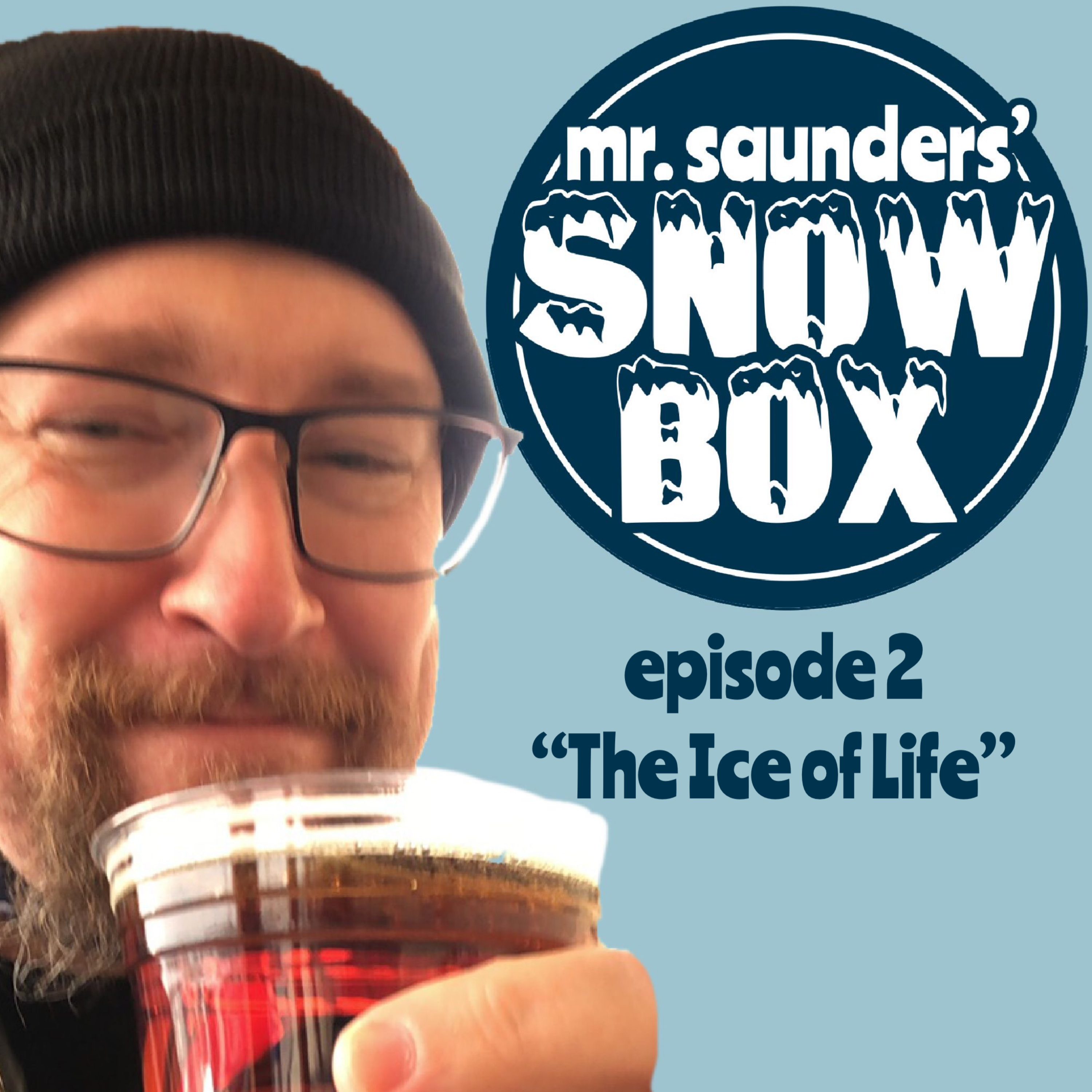 Mr. Saunders' Sand Box - Episode 02: The Ice of Life episode artwork