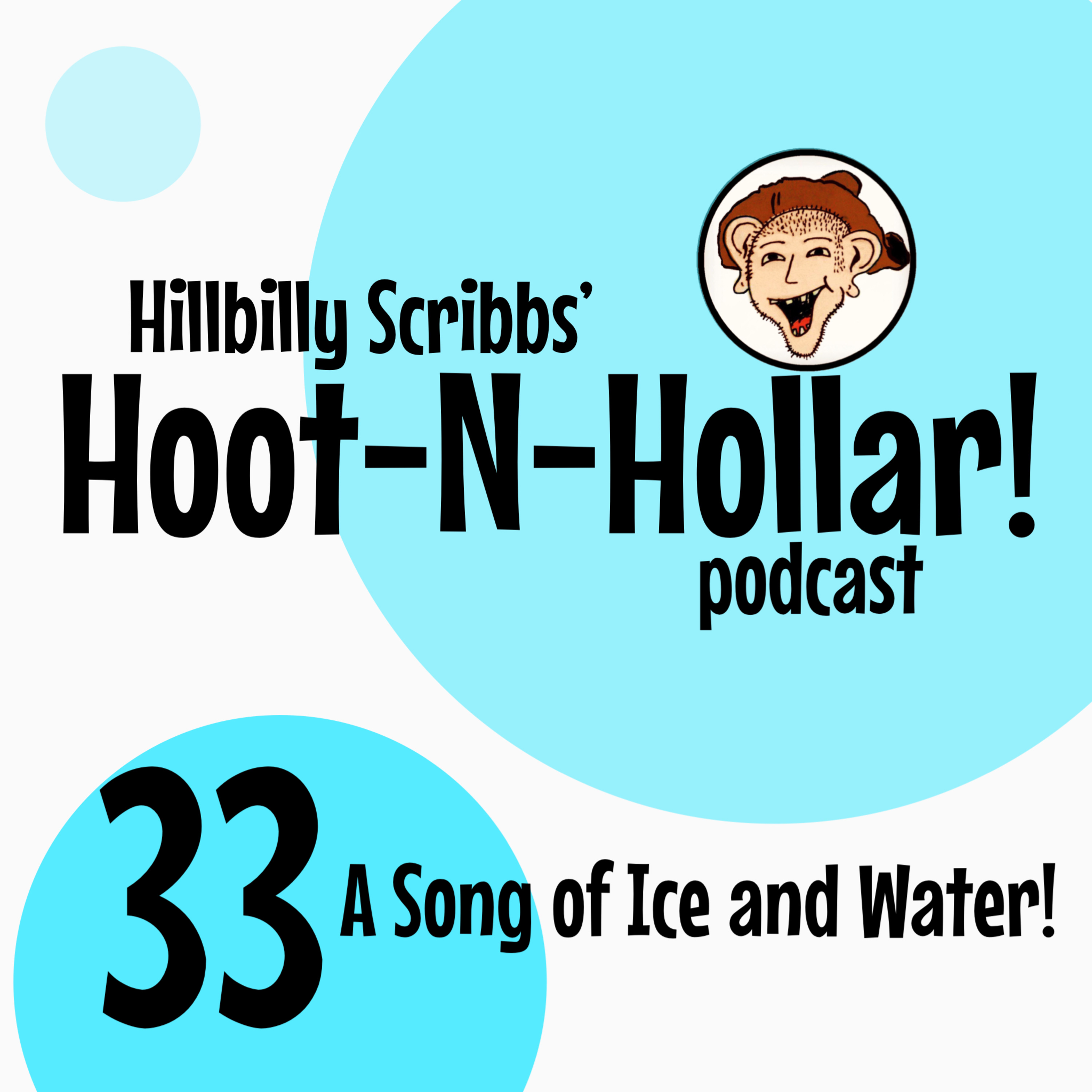 Hoot 'n' Hollar - Episode 33: A Song of Ice and Water! episode artwork