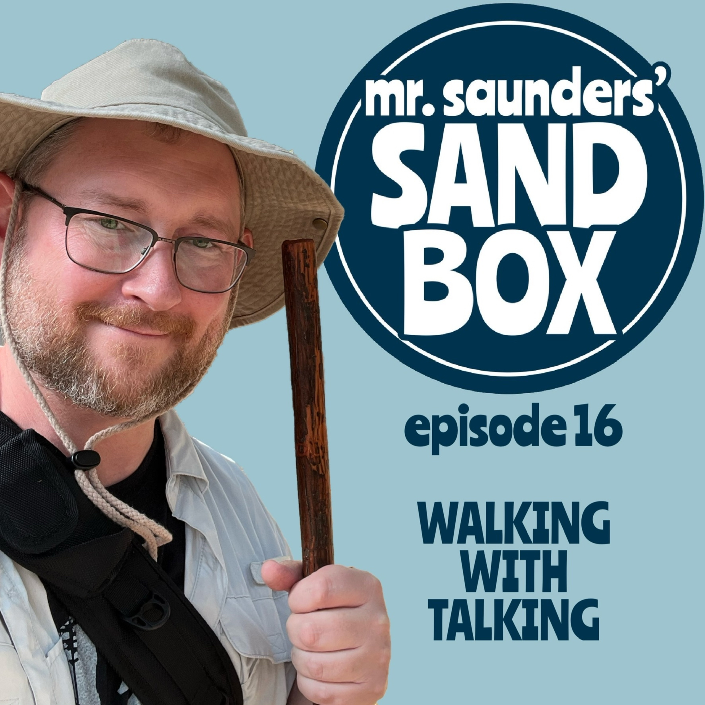 Mr. Saunders' Sand Box - Episode 16: Walking with Talking episode artwork