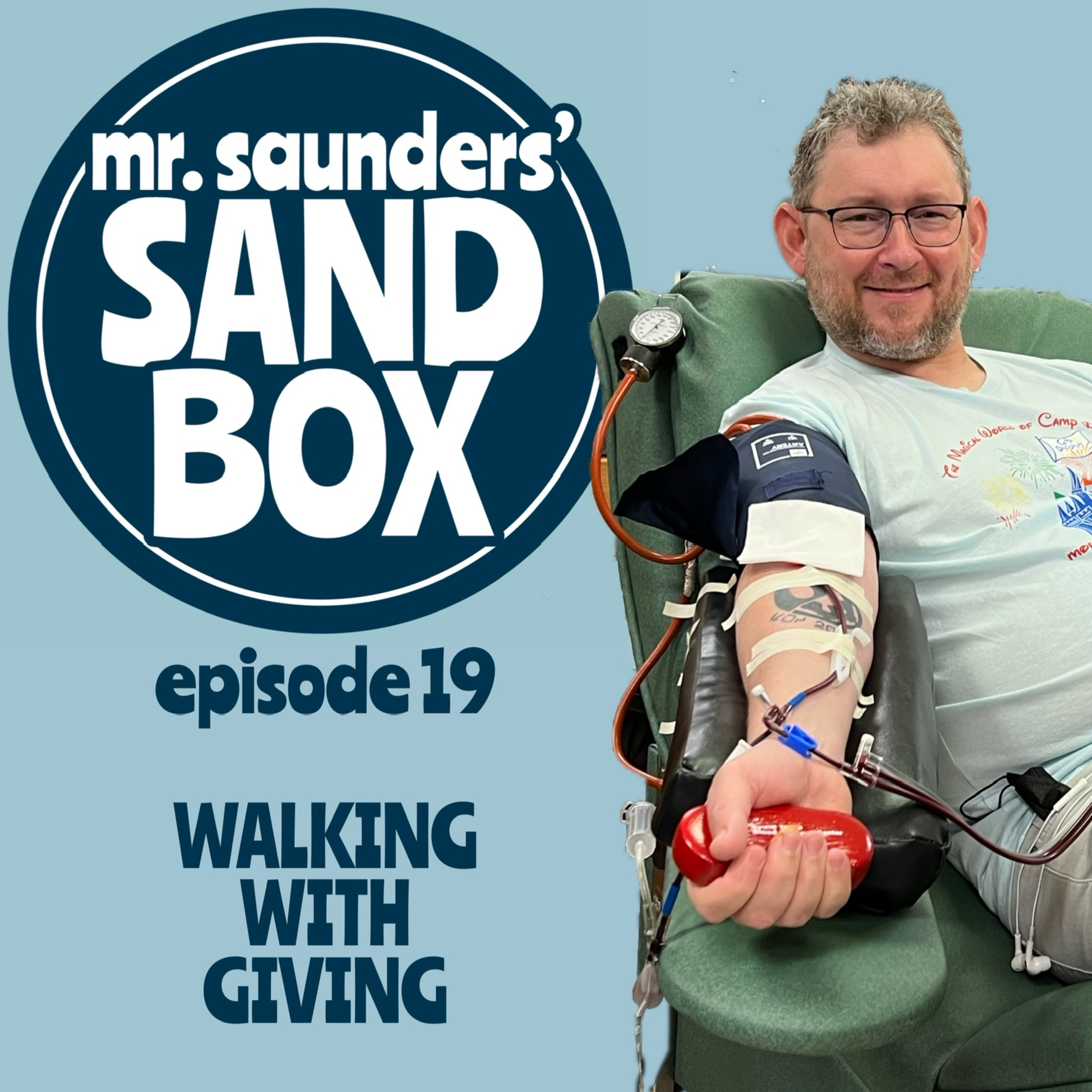 Mr. Saunders' Sand Box - Episode 19: Walking with Giving episode artwork