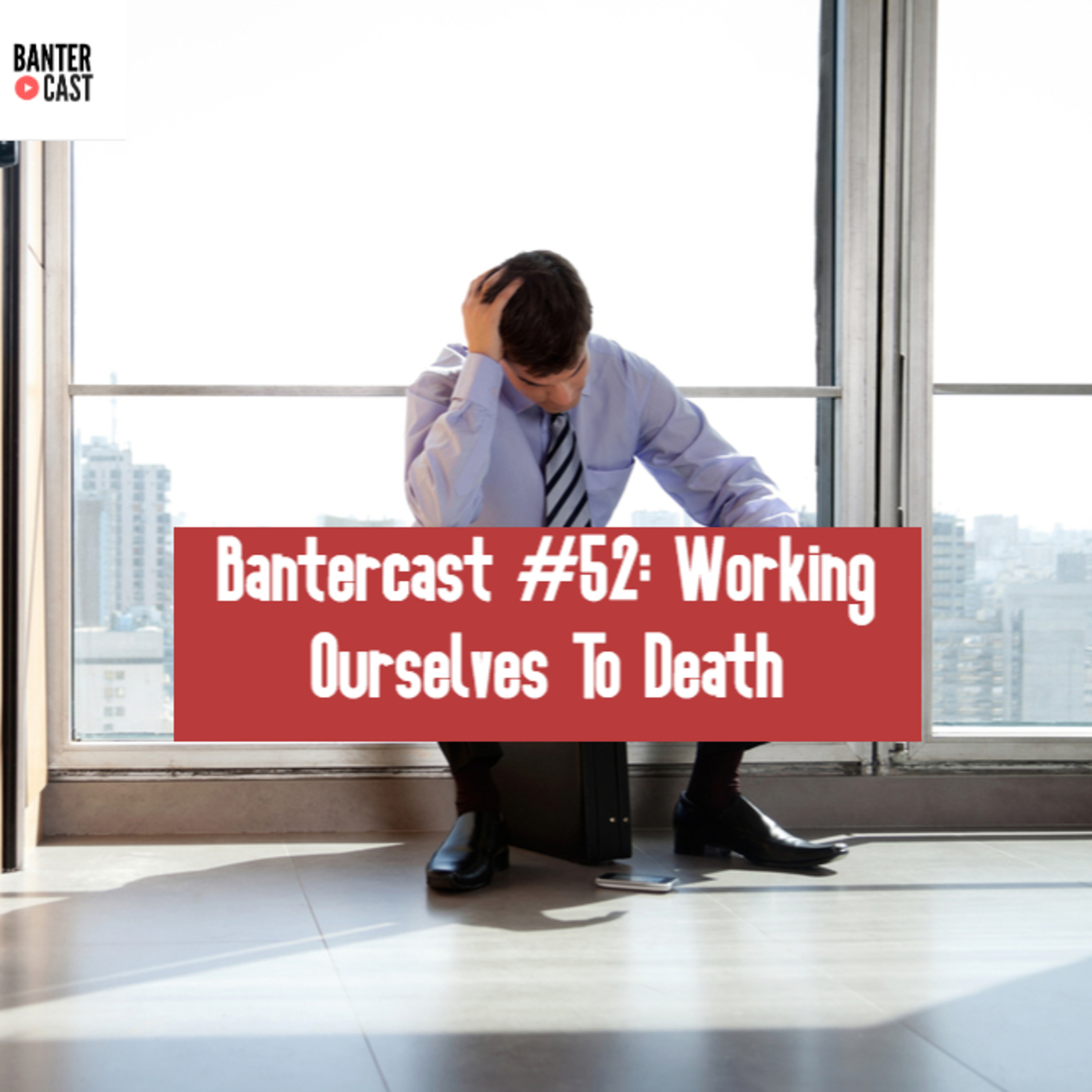 The Bantercast