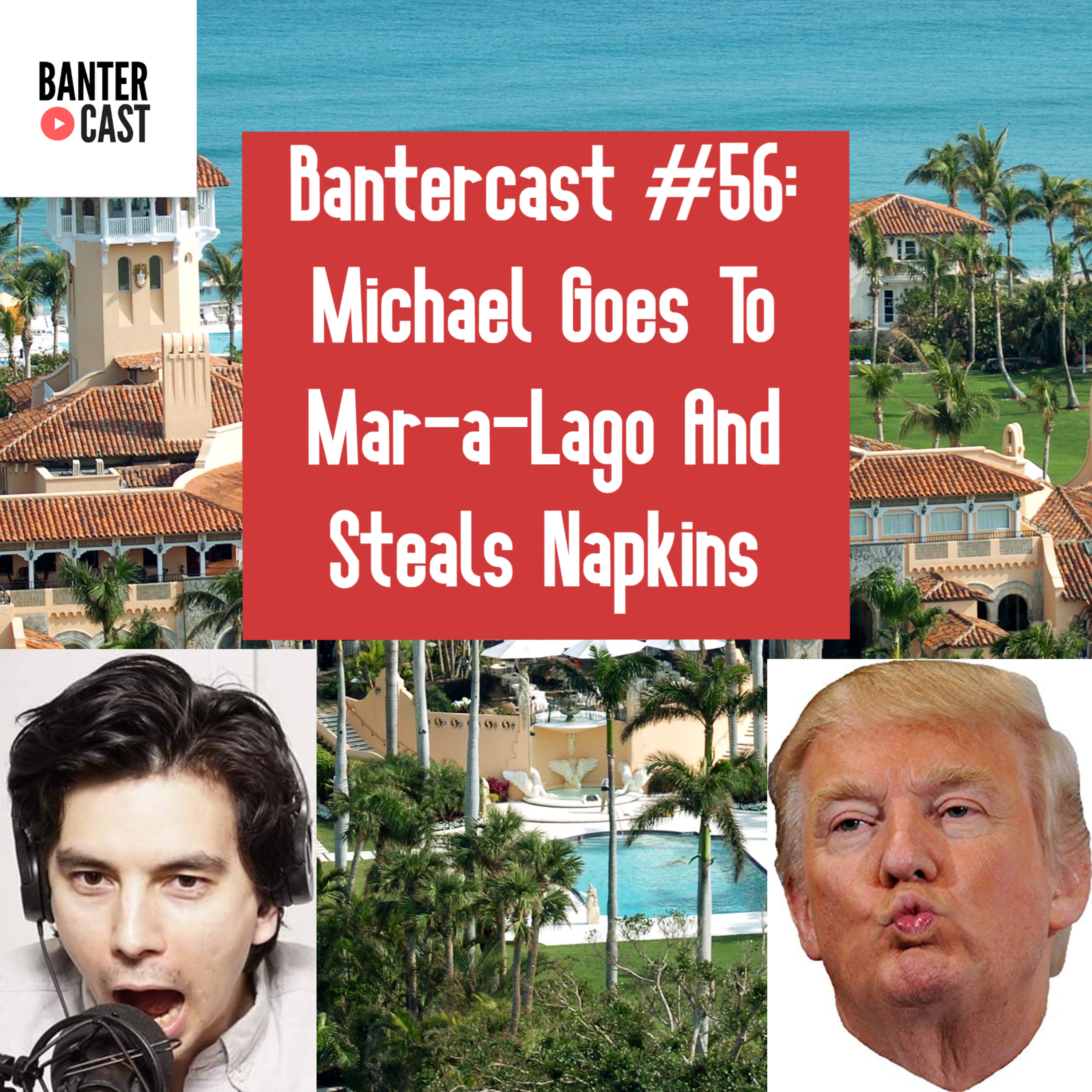 The Bantercast