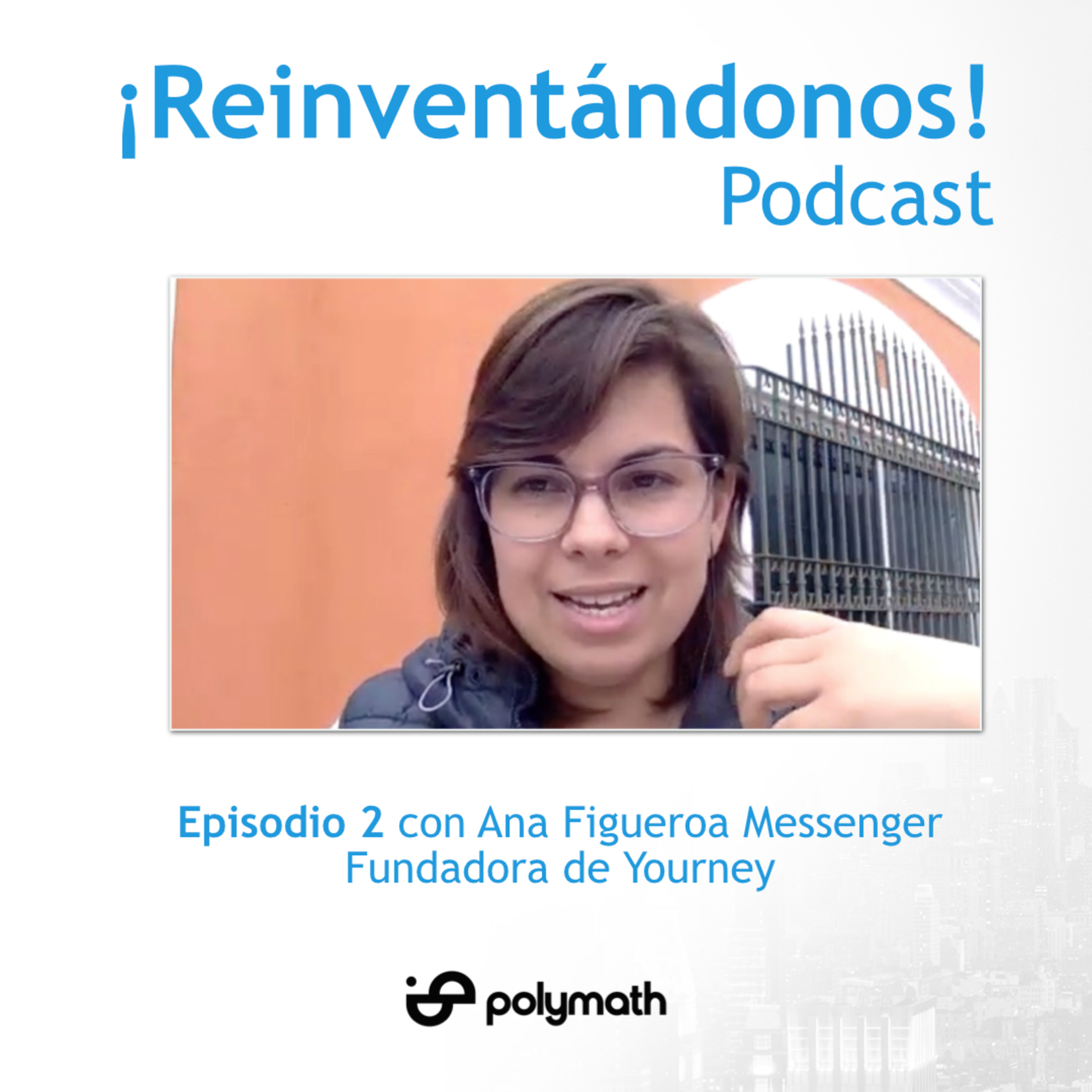 Episodio 2: 'Life Long Learning' es más que un concepto cliché con Ana Figueroa Messenger  episode artwork
