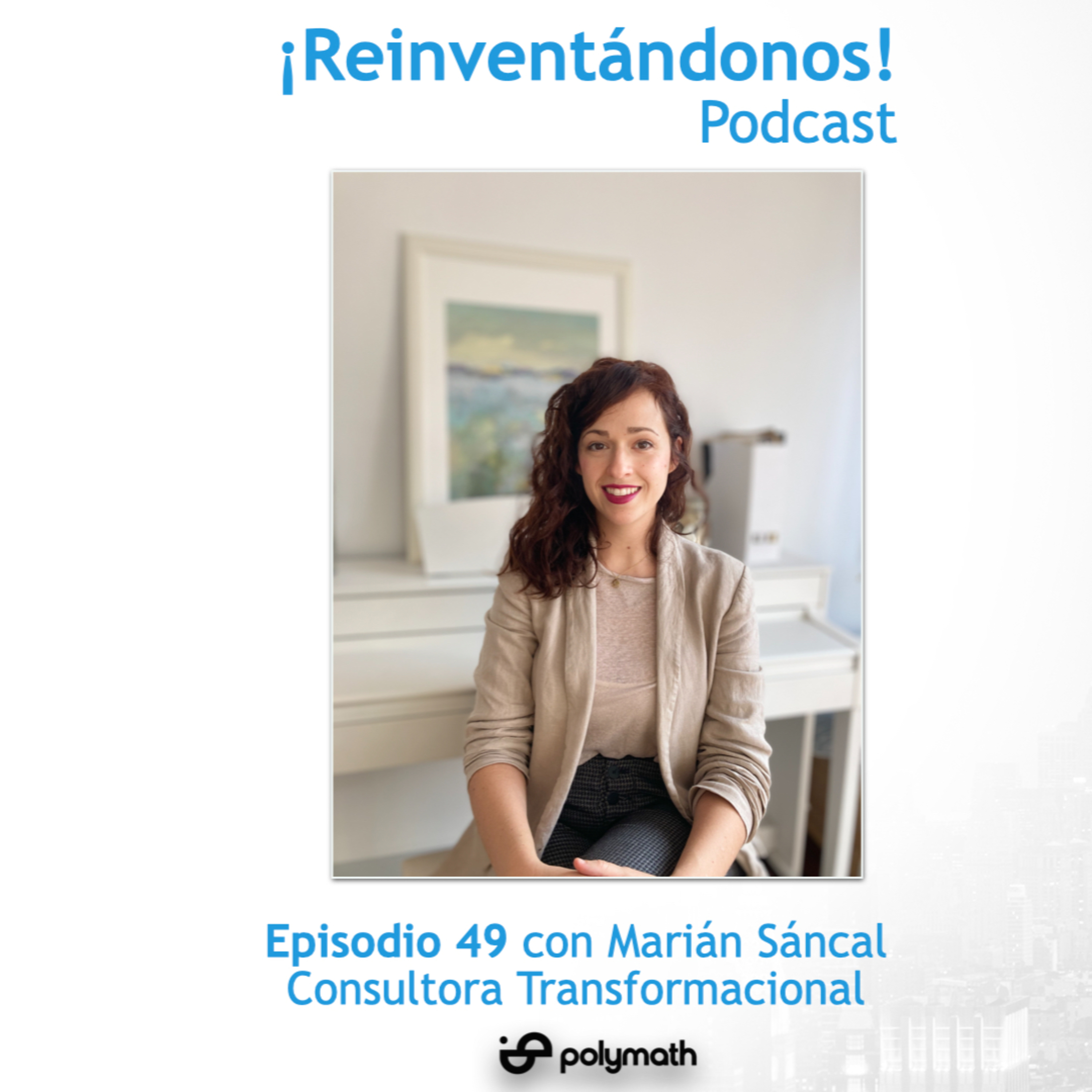Episodio 49: Volver a la raíz en la Organización con Marián Sáncal episode artwork