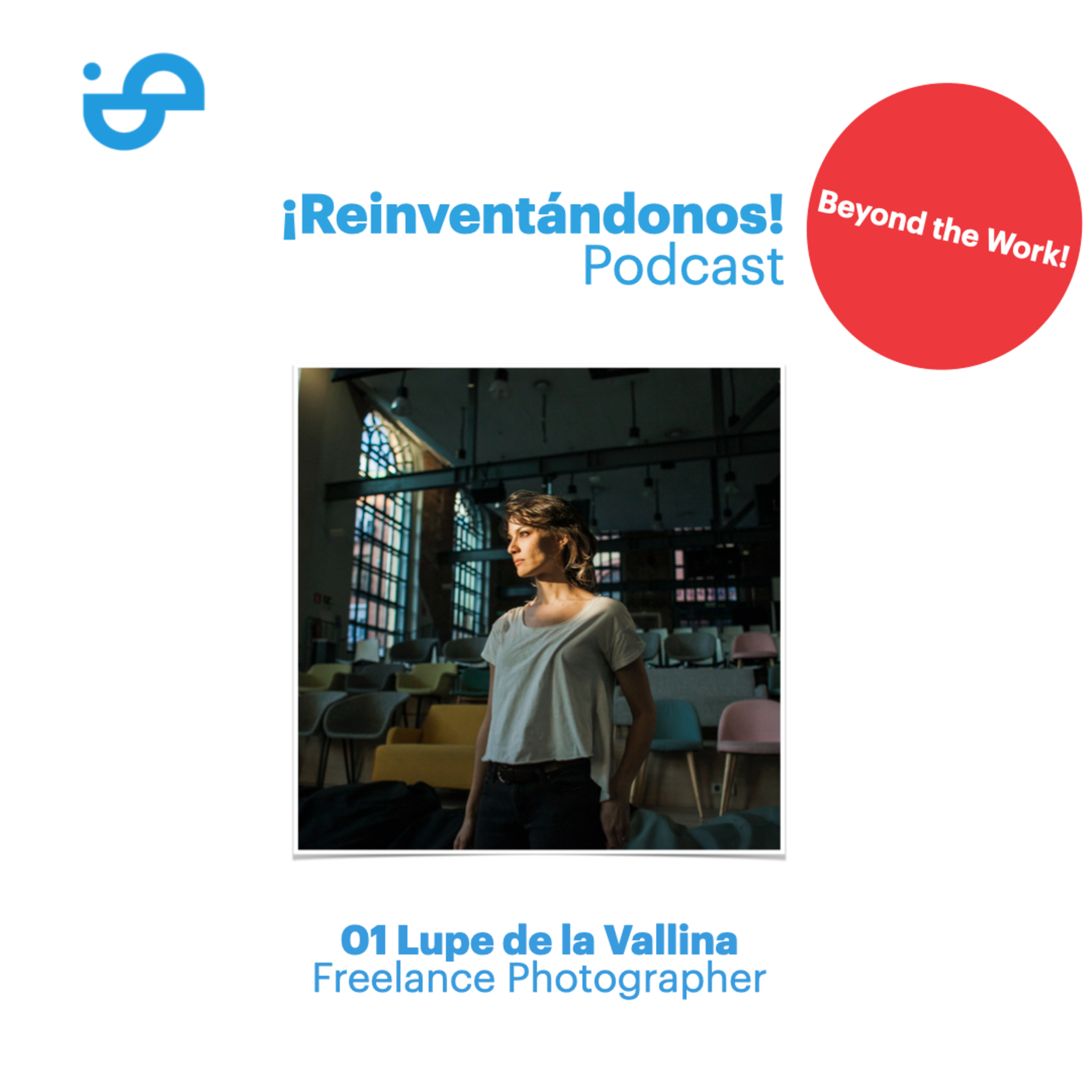 De Fotografía y Artistas con Lupe de la Vallina Ep. 01 Beyond the Work!  episode artwork