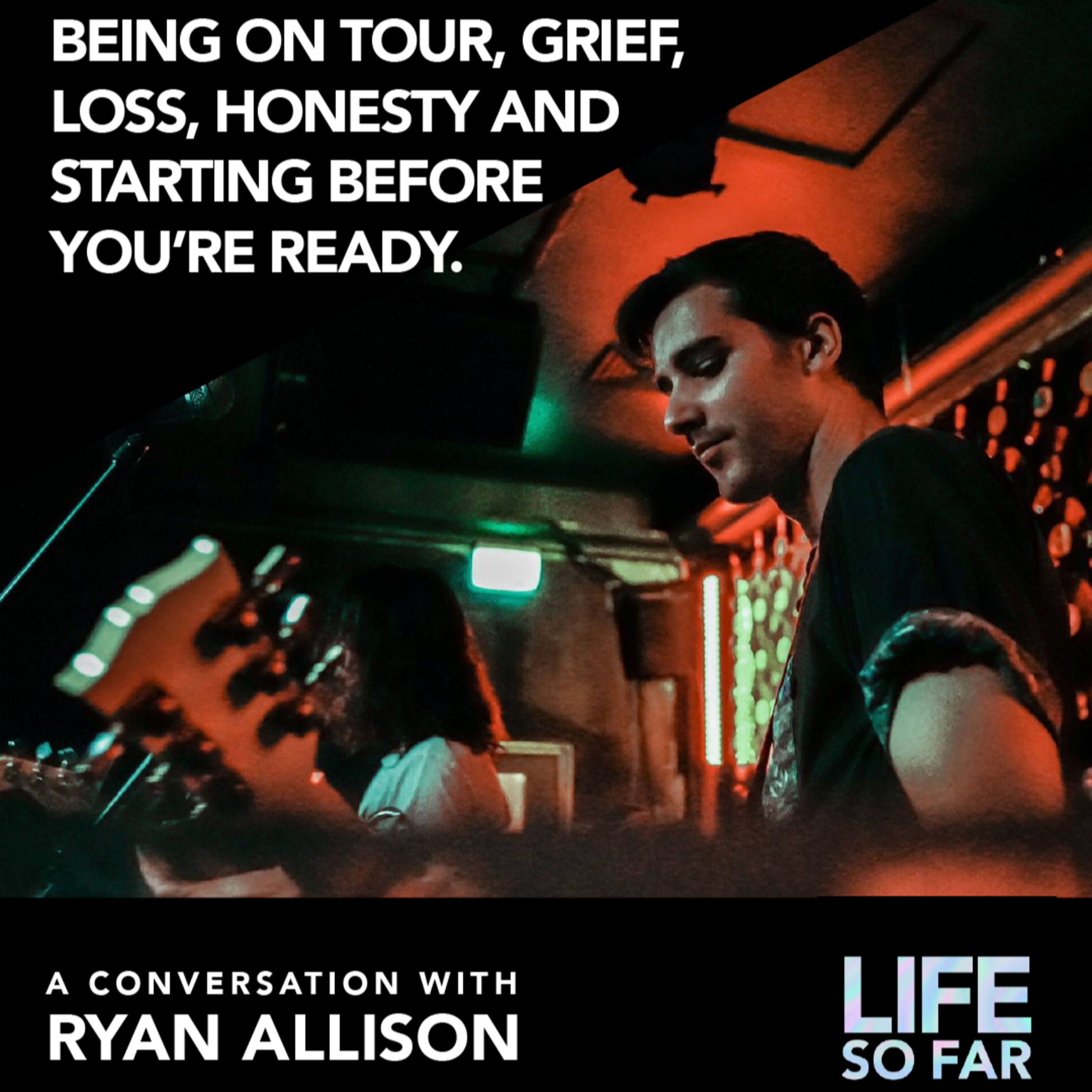 Life So Far