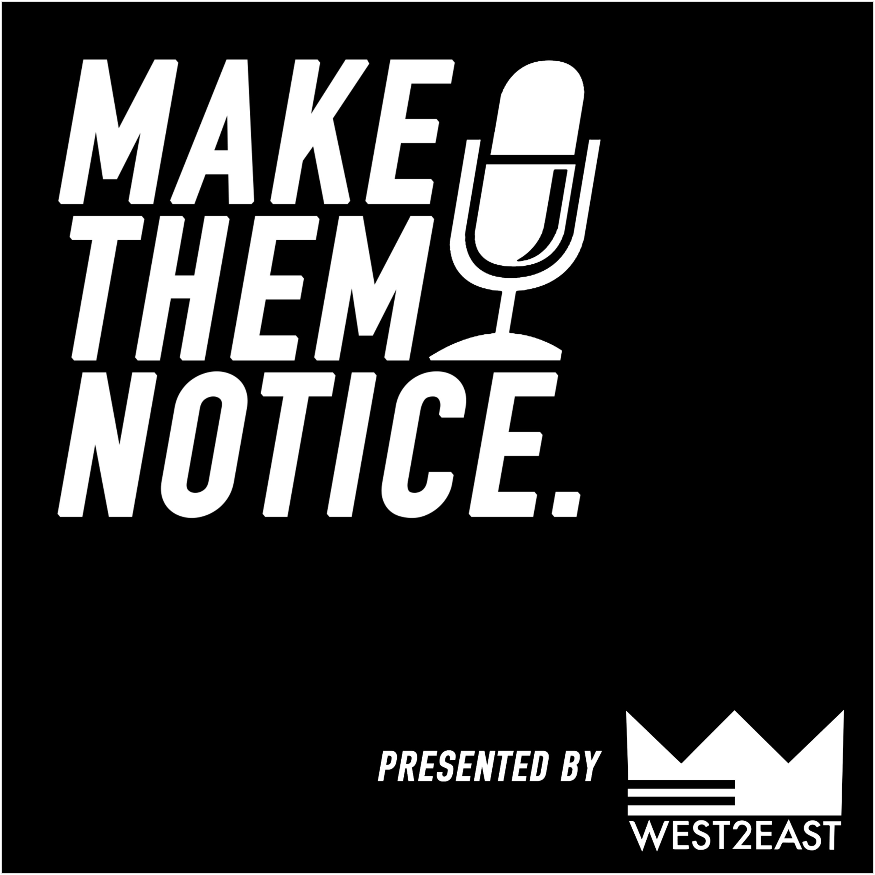 Make Them Notice Podcast