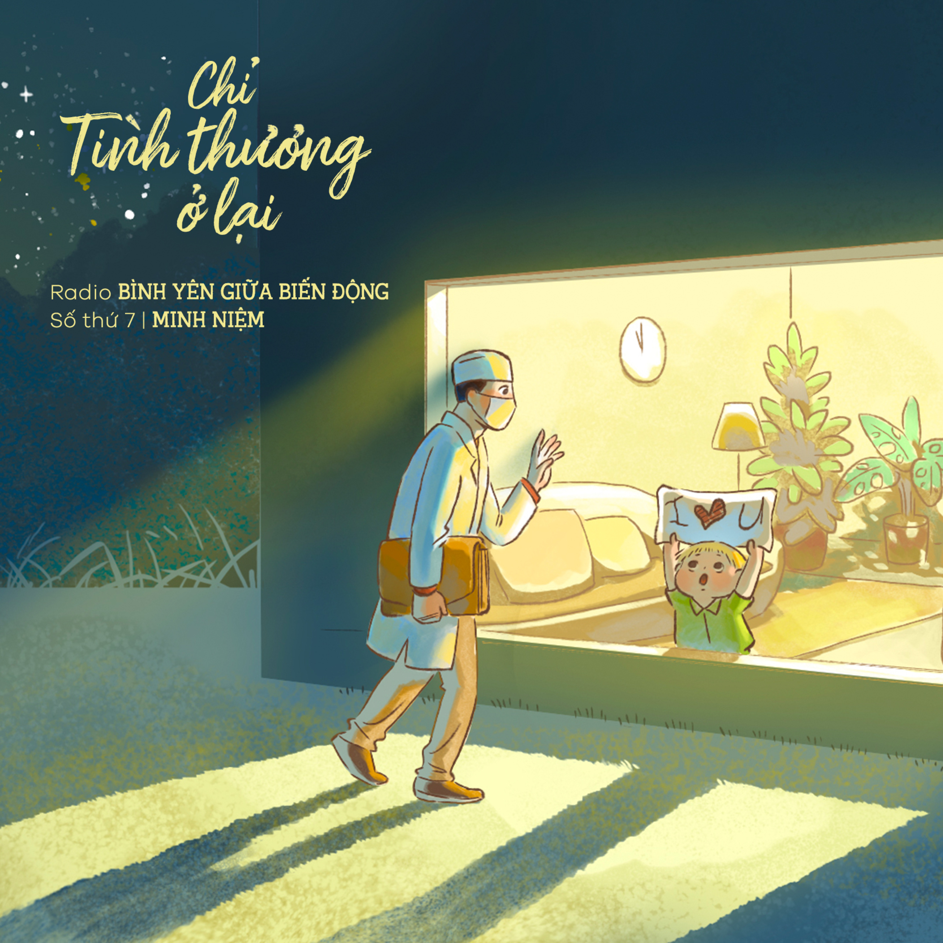Radio Bình yên giữa biến động | Số thứ 7 | CHỈ TÌNH THƯƠNG Ở LẠI episode artwork