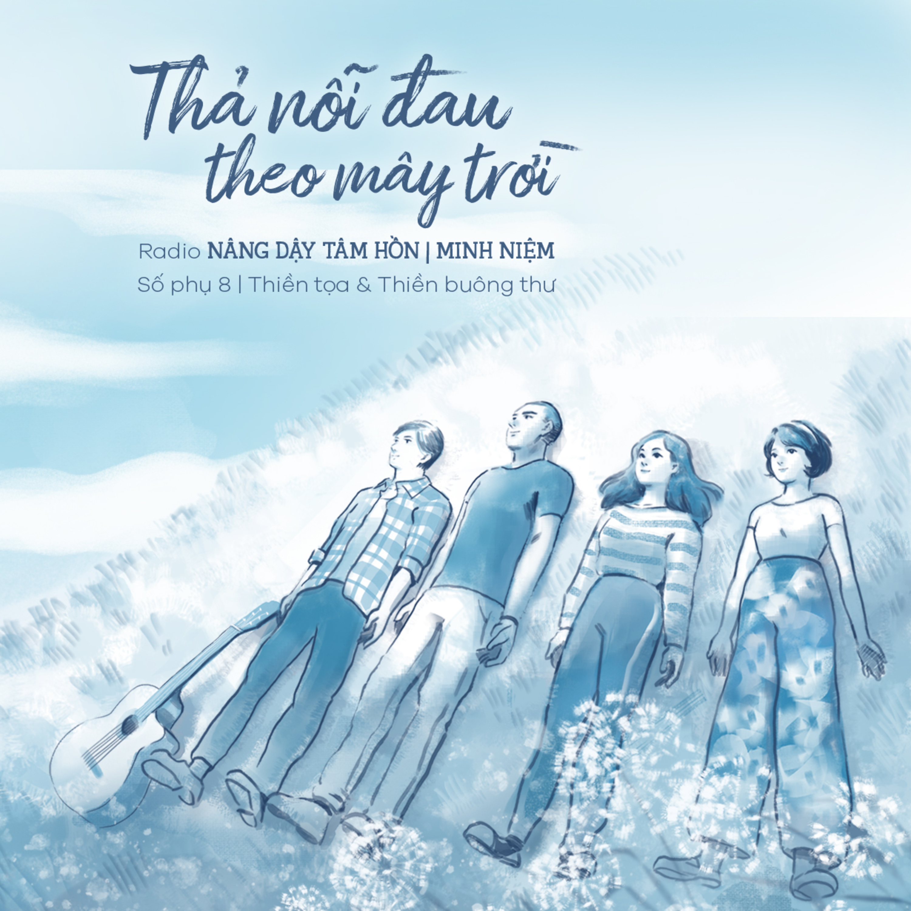 Radio Nâng dậy tâm hồn | Số phụ 08 l THẢ NỖI ĐAU THEO MÂY TRỜI episode artwork