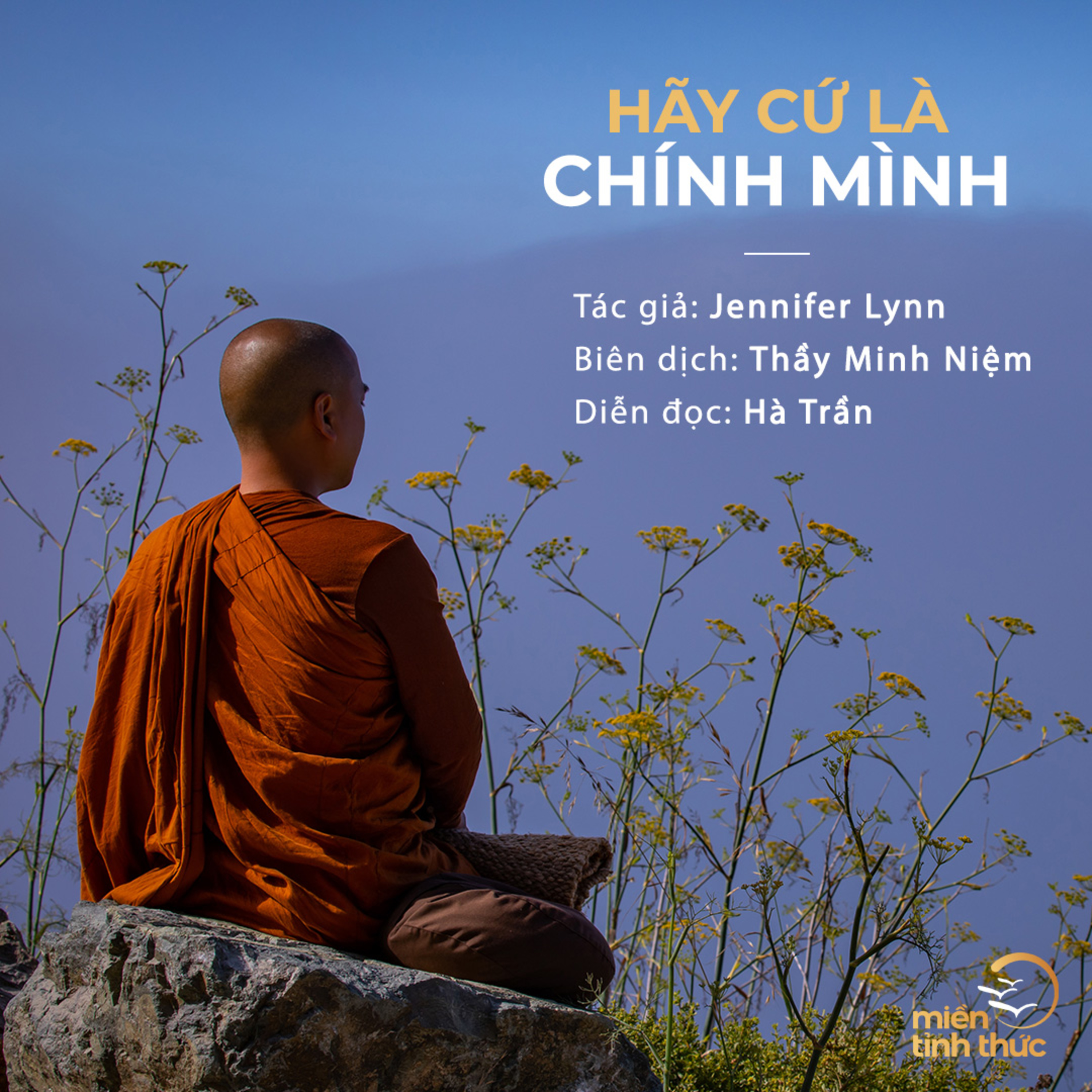 Hãy cứ là chính mình l Jennifer Lynn - Dịch giả: Thầy Minh Niệm l Trích Radio số 04 “Nâng dậy tâm hồn” episode artwork