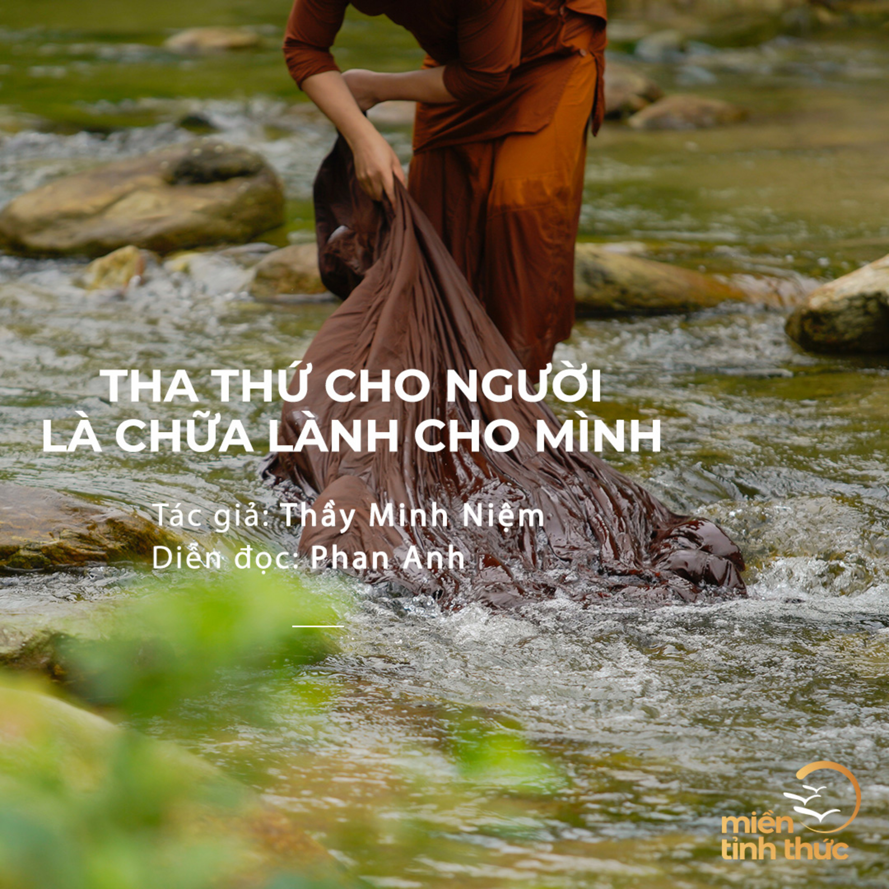 Thầy Minh Niệm l Tha thứ cho người là chữa lành cho chính mình l Trích Radio số 10 "Nâng dậy tâm hồn" episode artwork