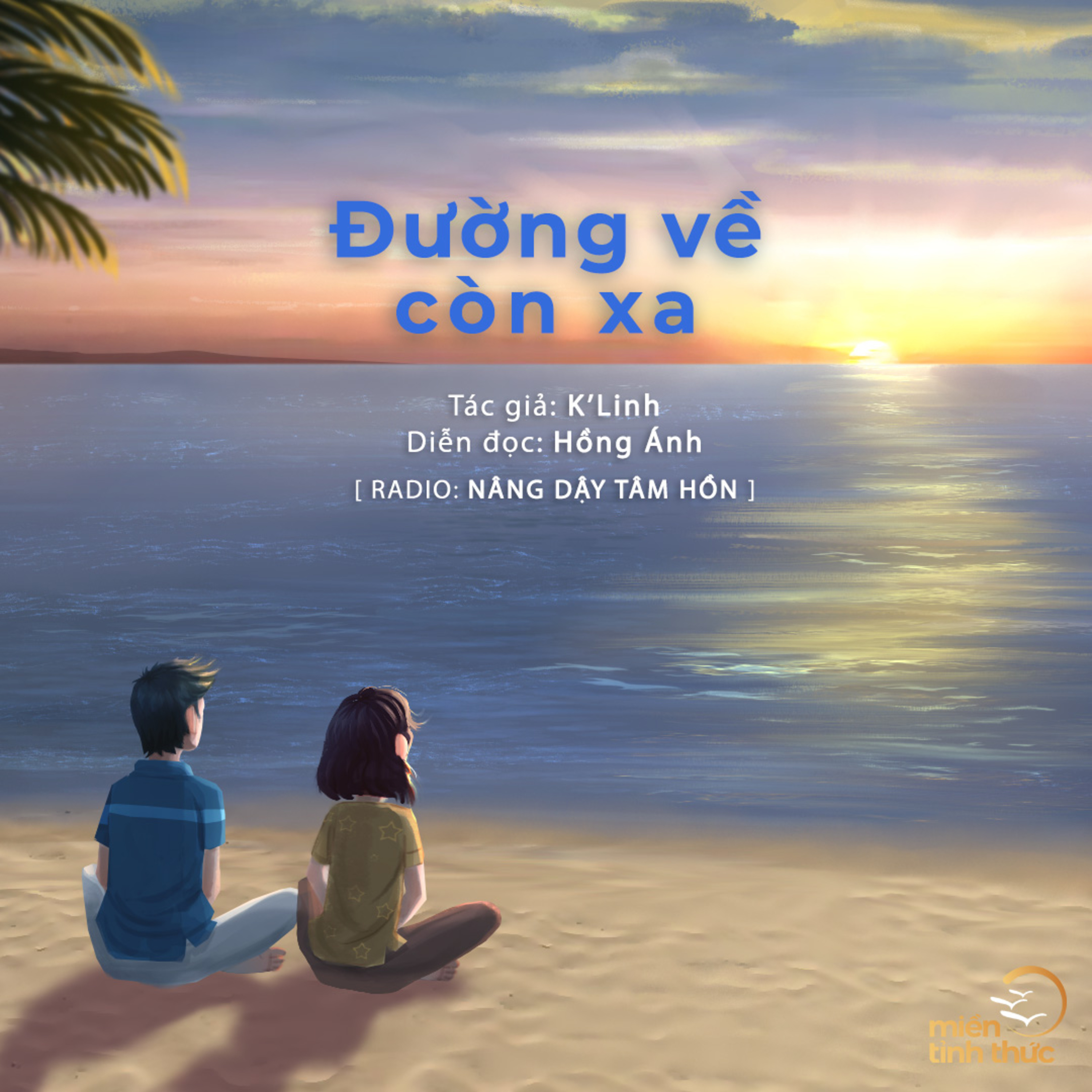 Đường về còn xa l KLinh - Nguồn: beautyfulmindvn.com l Trích Radio số 07 "Nâng dậy tâm hồn" episode artwork