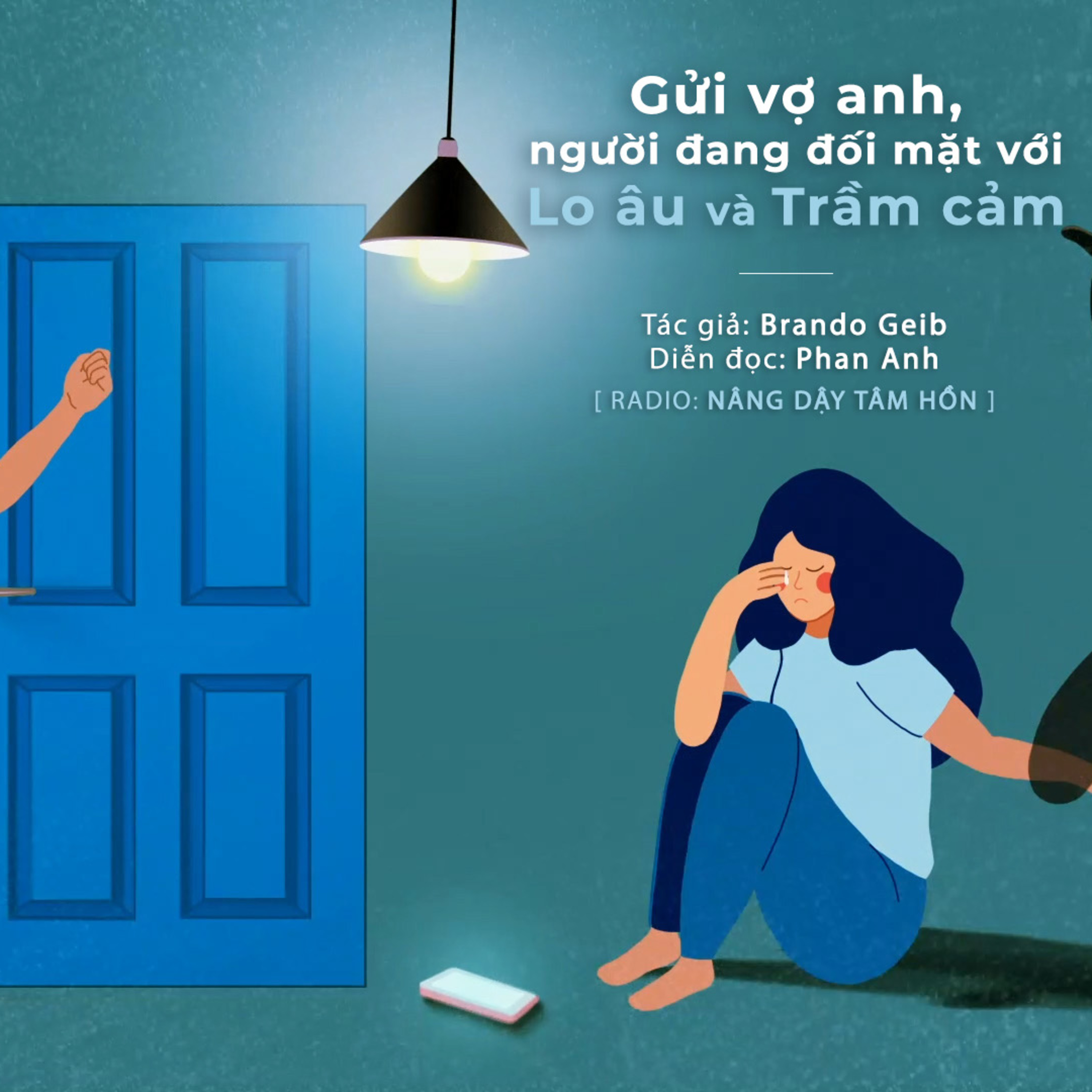 Gửi vợ anh, người đang đối mặt với lo âu và trầm cảm l Brandon Geib - Dịch giả: Yên Như l Trích Radio số 06 "Nâng dậy tâm hồn" episode artwork