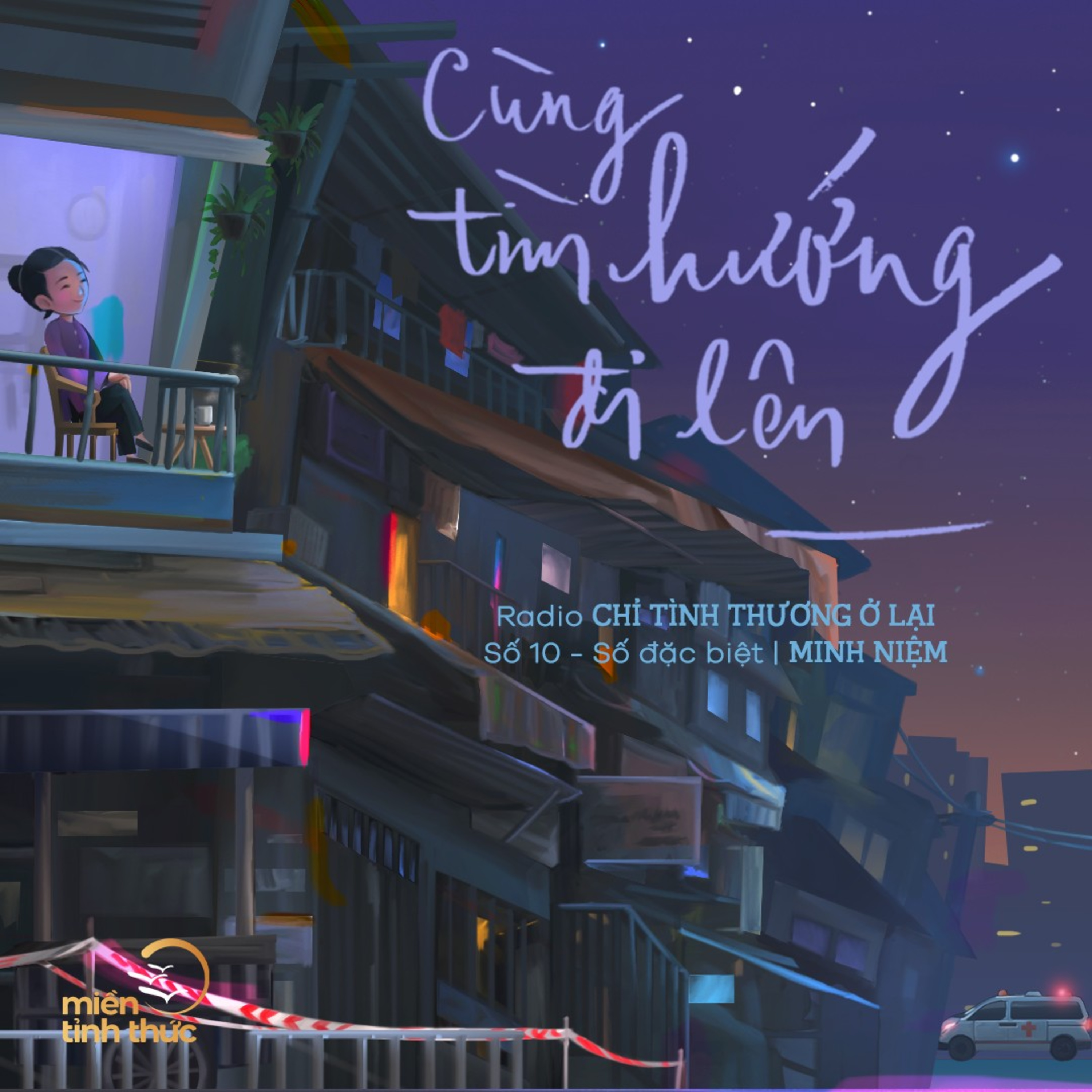 Radio Chỉ tình thương ở lại l Số thứ 10 – Số đặc biệt l CÙNG TÌM HƯỚNG ĐI LÊN episode artwork