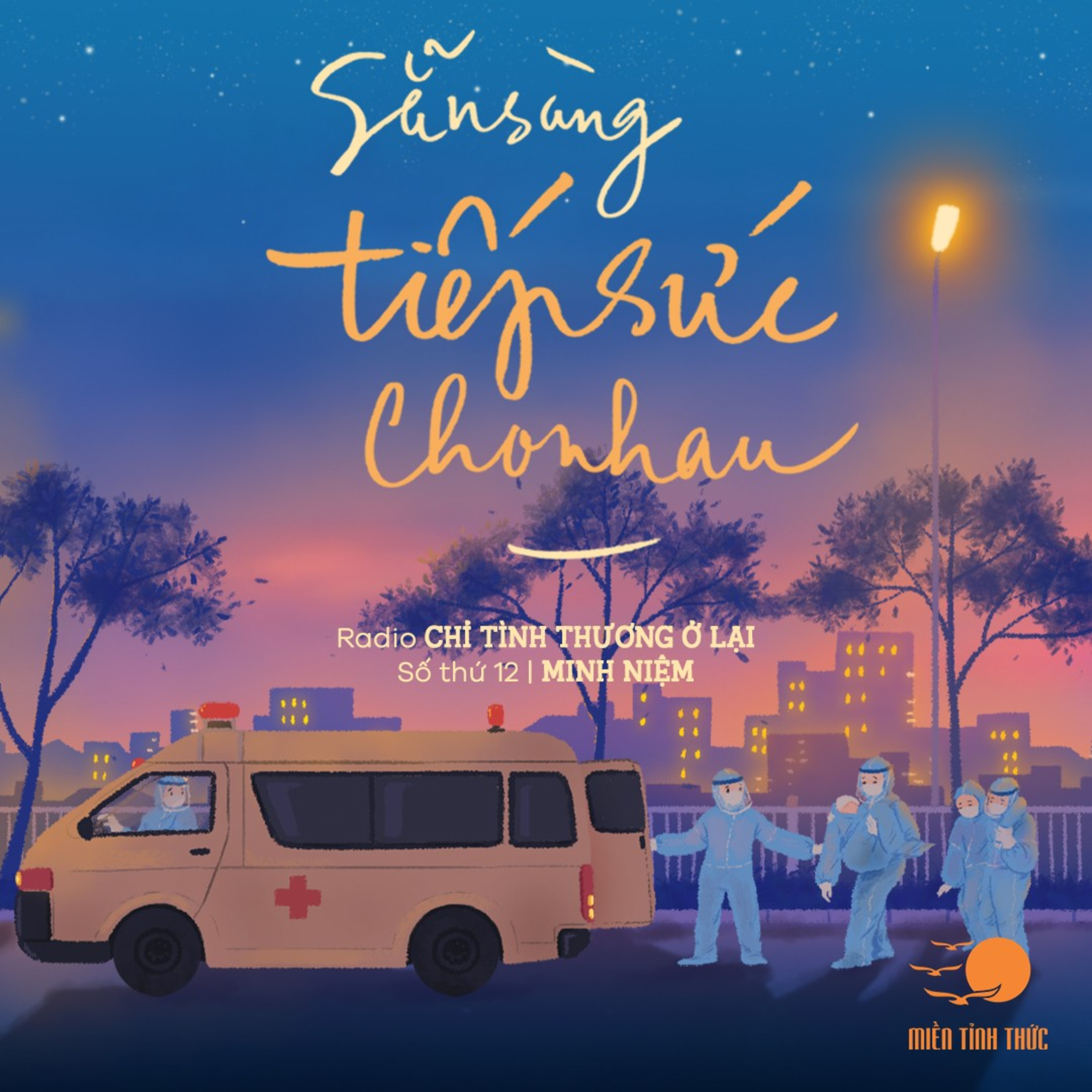 Radio Chỉ tình thương ở lại l Số thứ 12 l SẴN SÀNG TIẾP SỨC CHO NHAU episode artwork