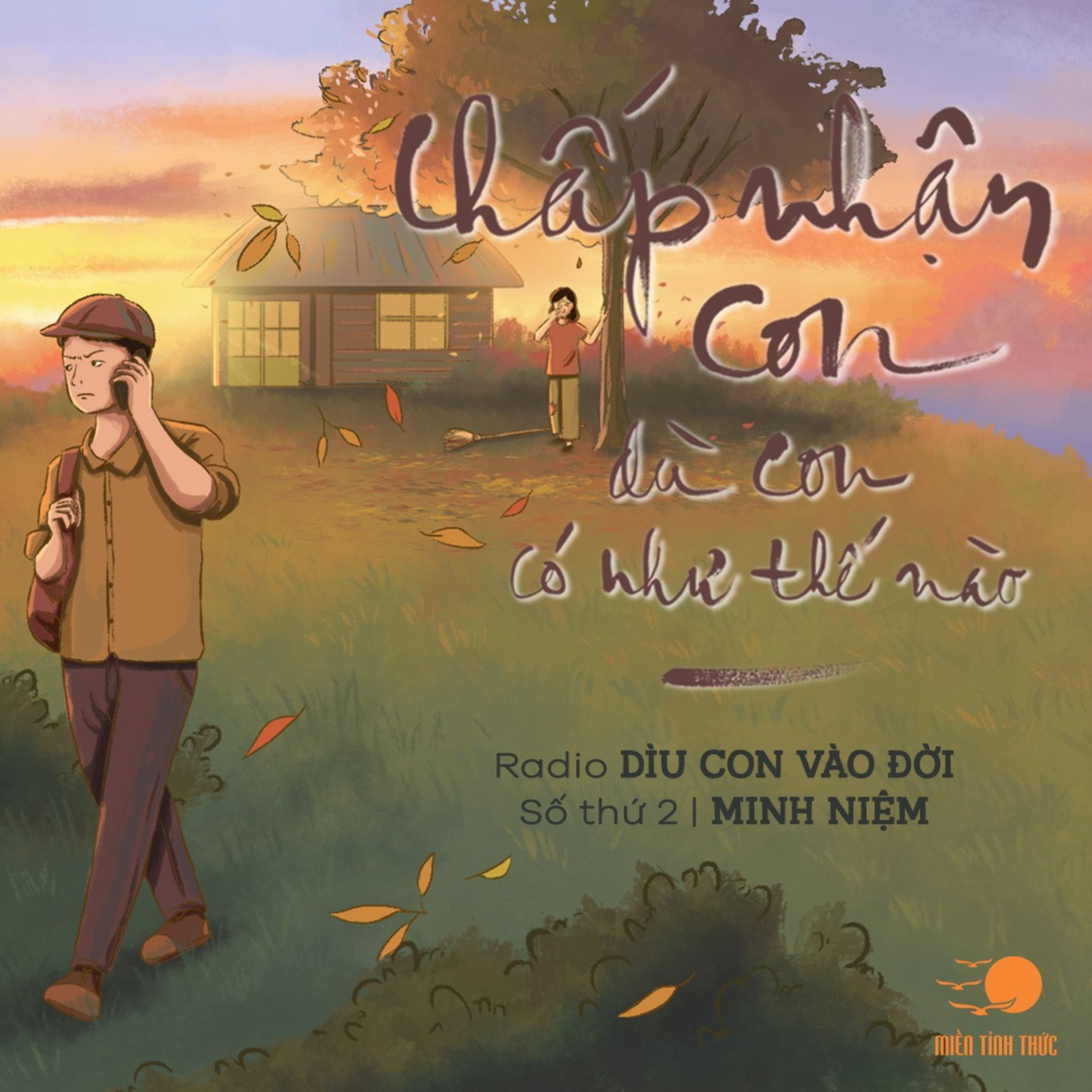 Radio Dìu con vào đời | Số thứ 2 l CHẤP NHẬN CON DÙ CÓ THẾ NÀO episode artwork