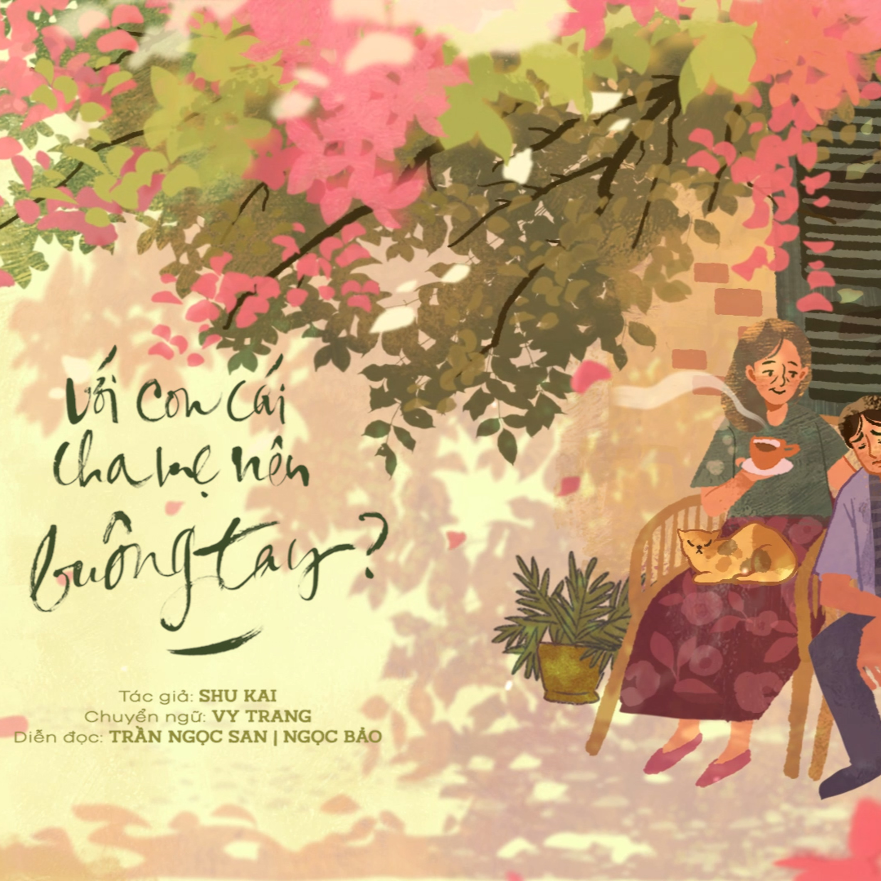 Với con cái, cha mẹ nên buông tay? l Shu Kai - CN: Vy Trang l Trích Radio số 06 "Dìu con vào đời" episode artwork