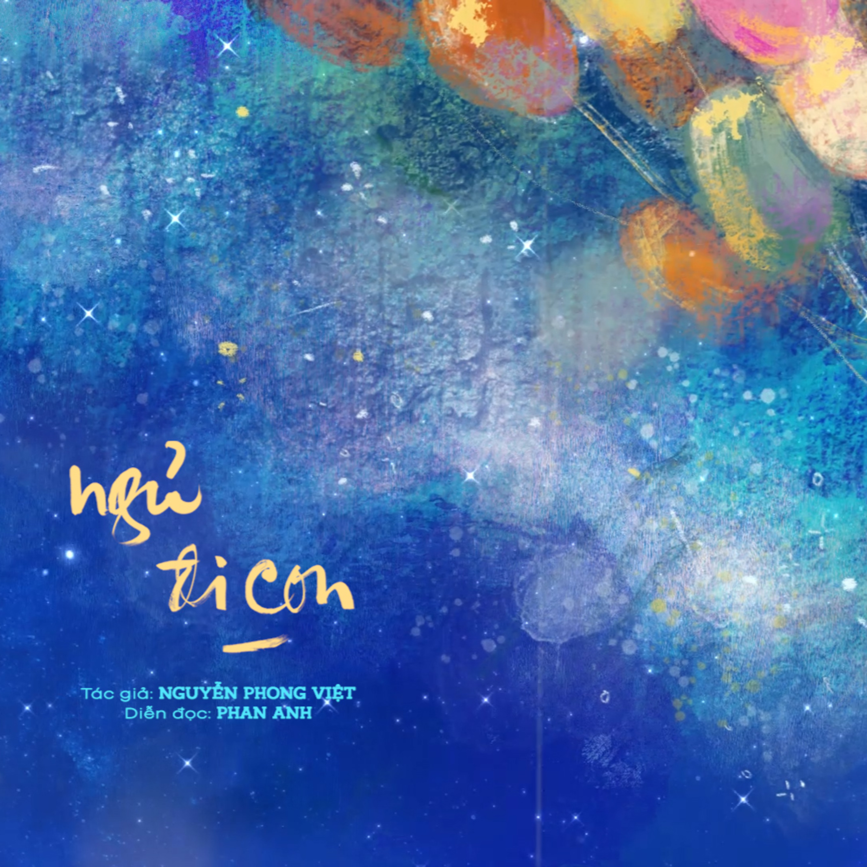 Ngủ đi con l Nguyễn Phong Việt l Trích Radio số 08 "Dìu con vào đời" episode artwork