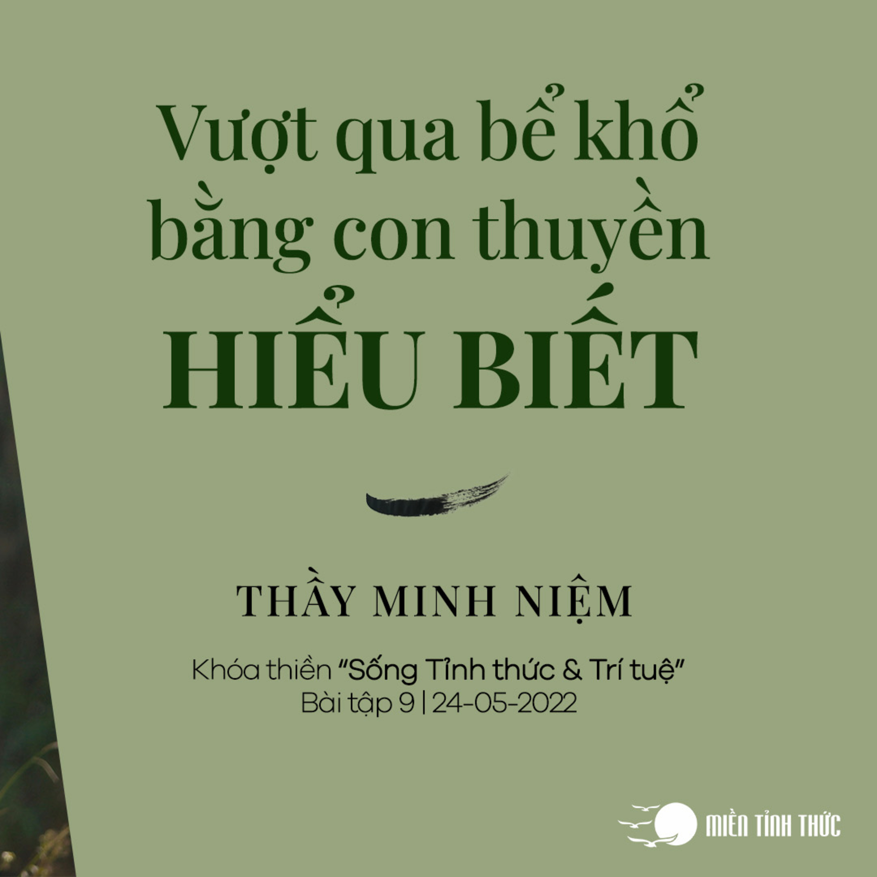 Vượt qua bể khổ bằng con thuyền Hiểu biết | Bài tập 9 | Khóa "Sống Tỉnh thức & Trí tuệ" episode artwork
