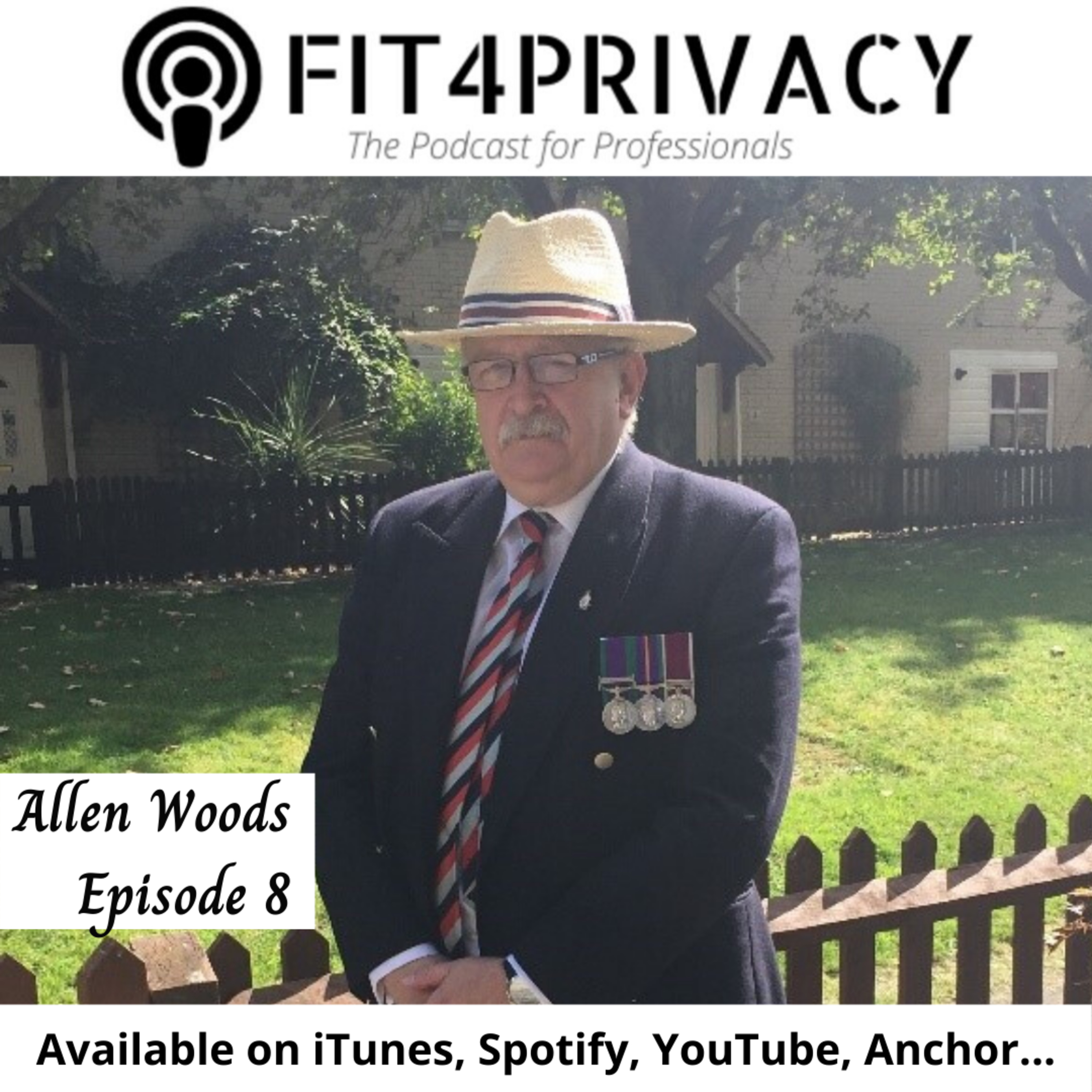 008 The FIT4PRIVACY Podcast with Allen Woods (Full Episode) - How The Hell Did That Happen?