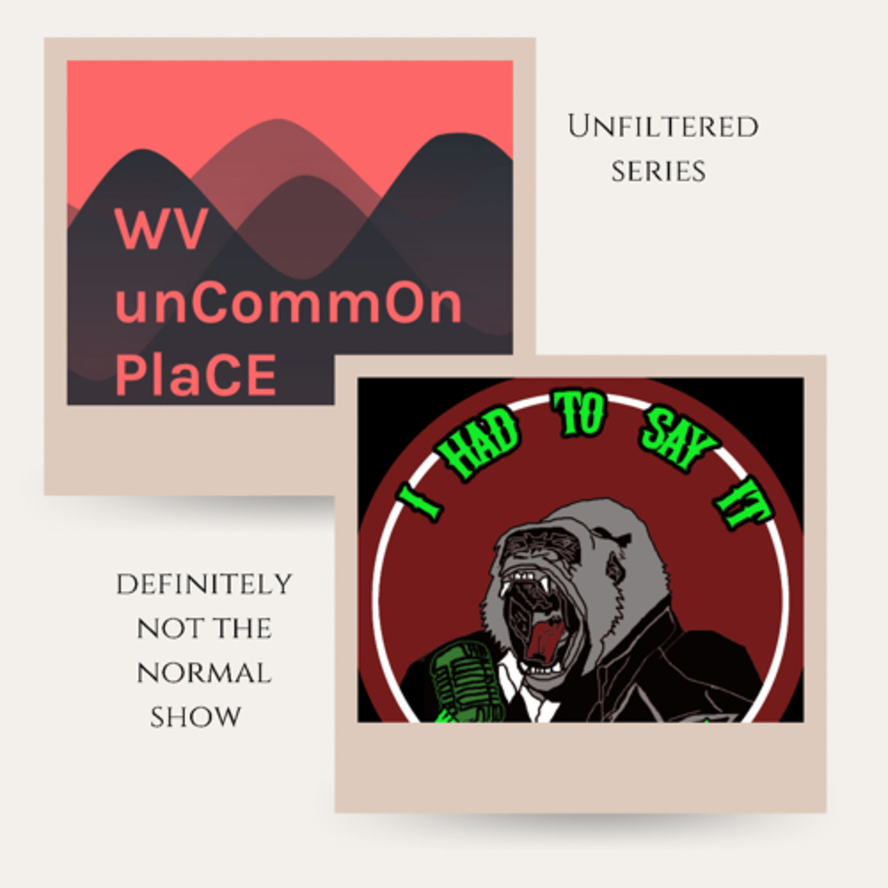 Unfiltered: I had to Say It Podcast