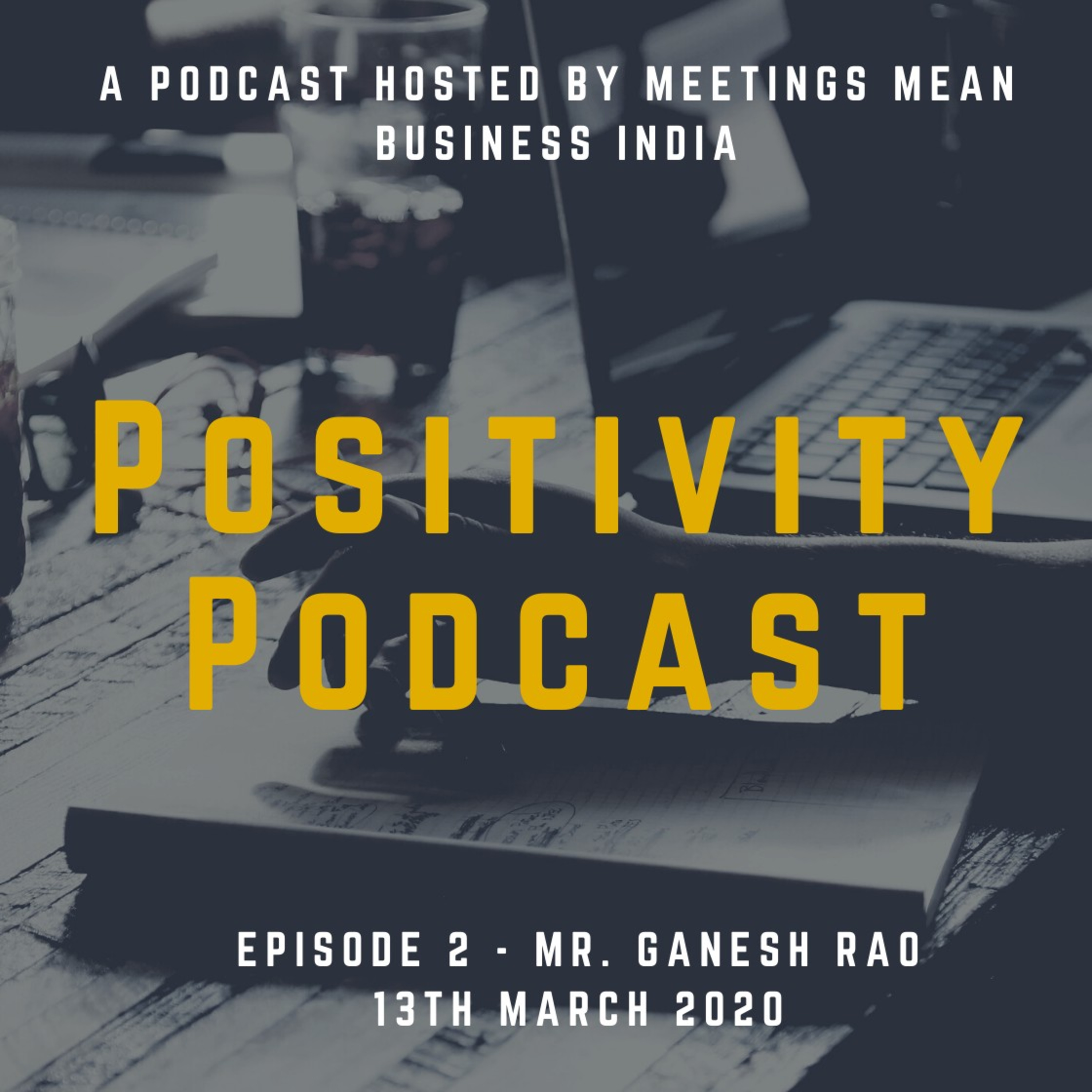 Positivity Podcast by Meetings Mean Business India
