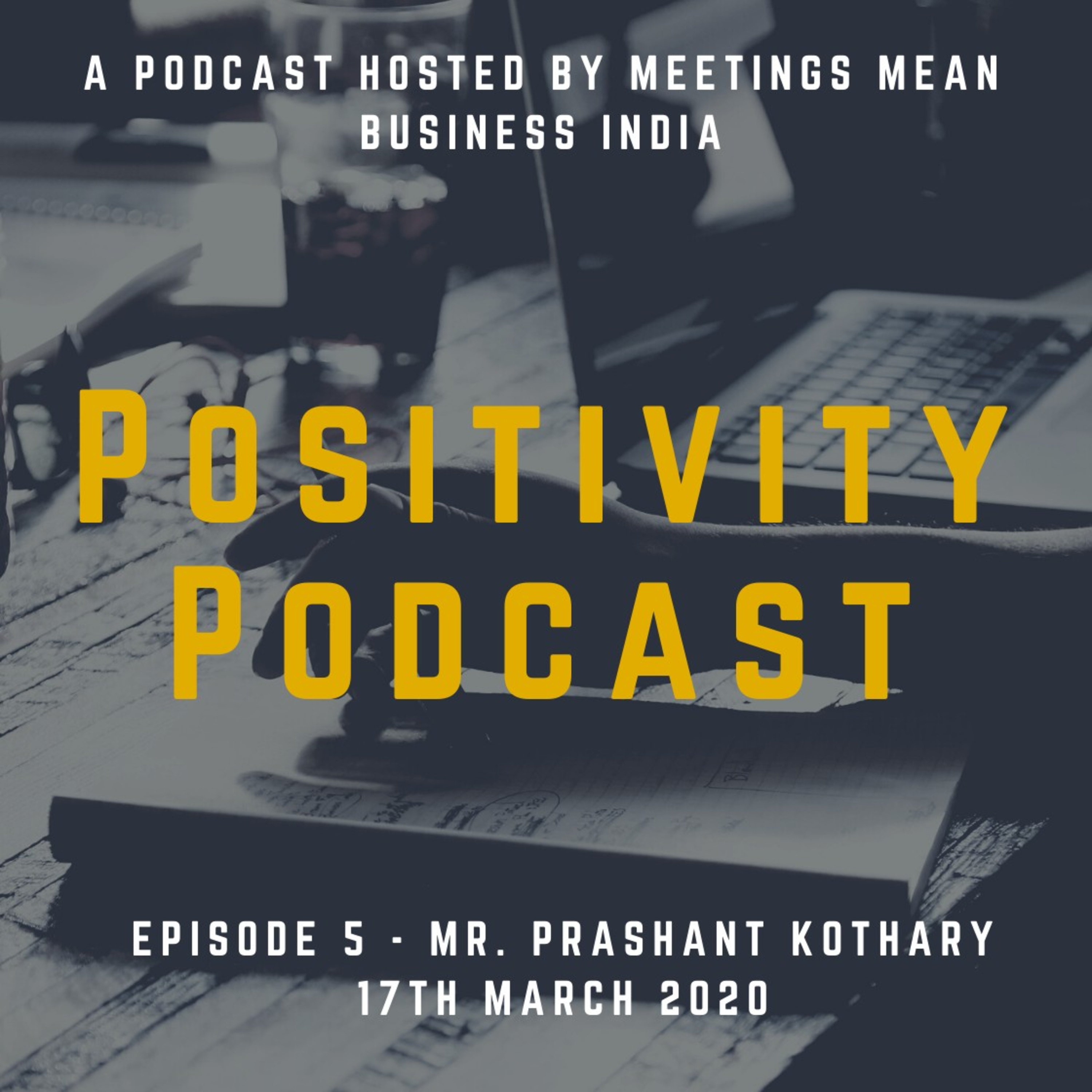 Positivity Podcast by Meetings Mean Business India