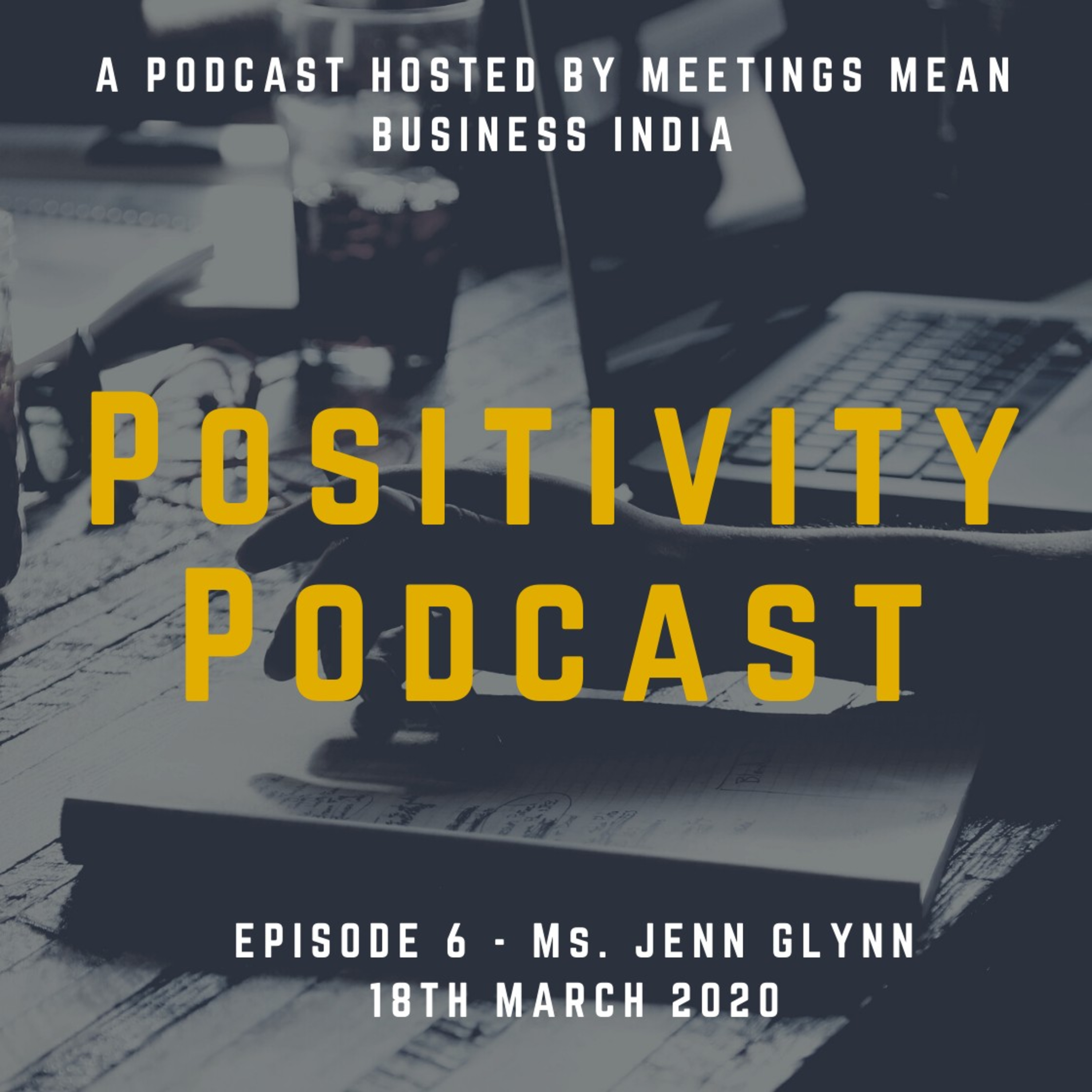Positivity Podcast by Meetings Mean Business India