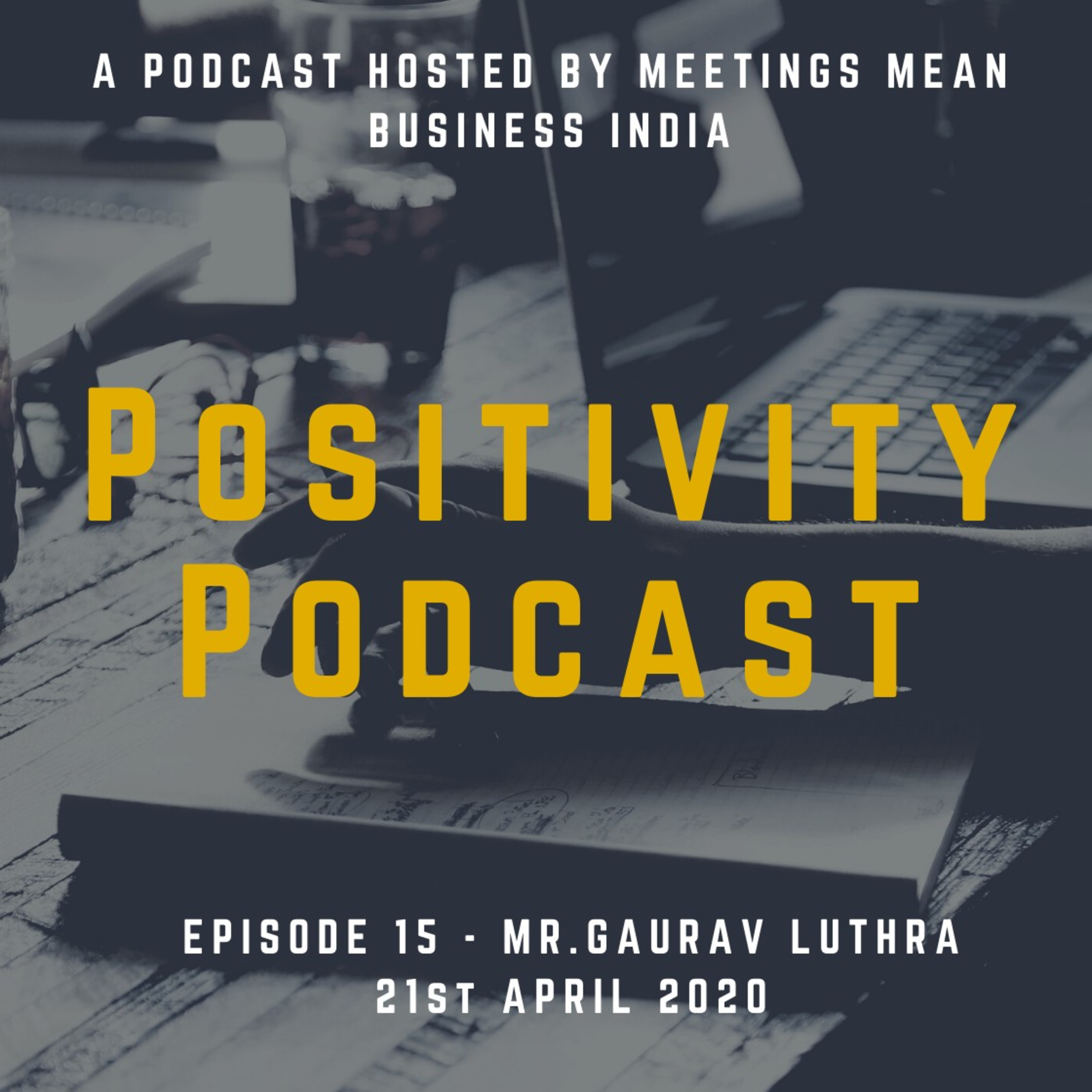 Positivity Podcast by Meetings Mean Business India