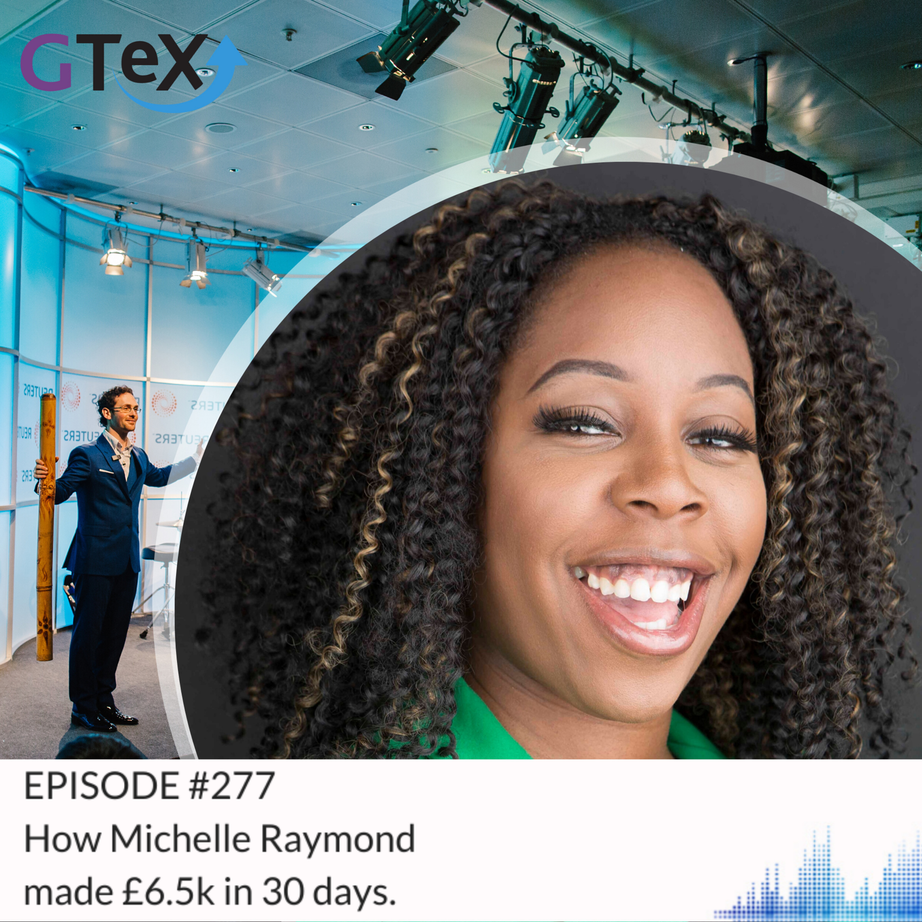 Episode #277 How Michelle Raymond made £6.5k in 30 days. episode artwork