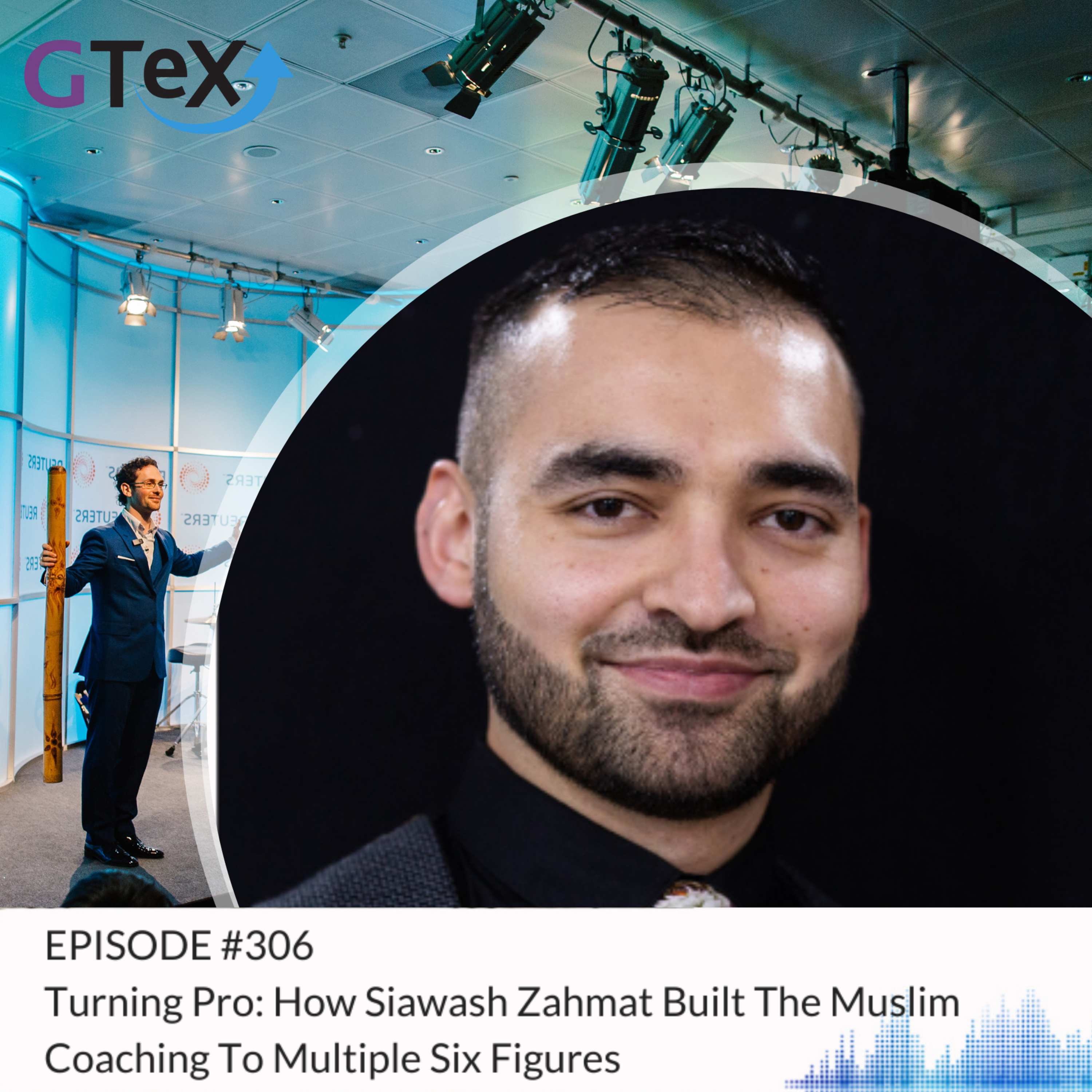 Episode #306 Turning Pro: How Siawash Zahmat Built The Muslim Coaching To Multiple Six Figures episode artwork