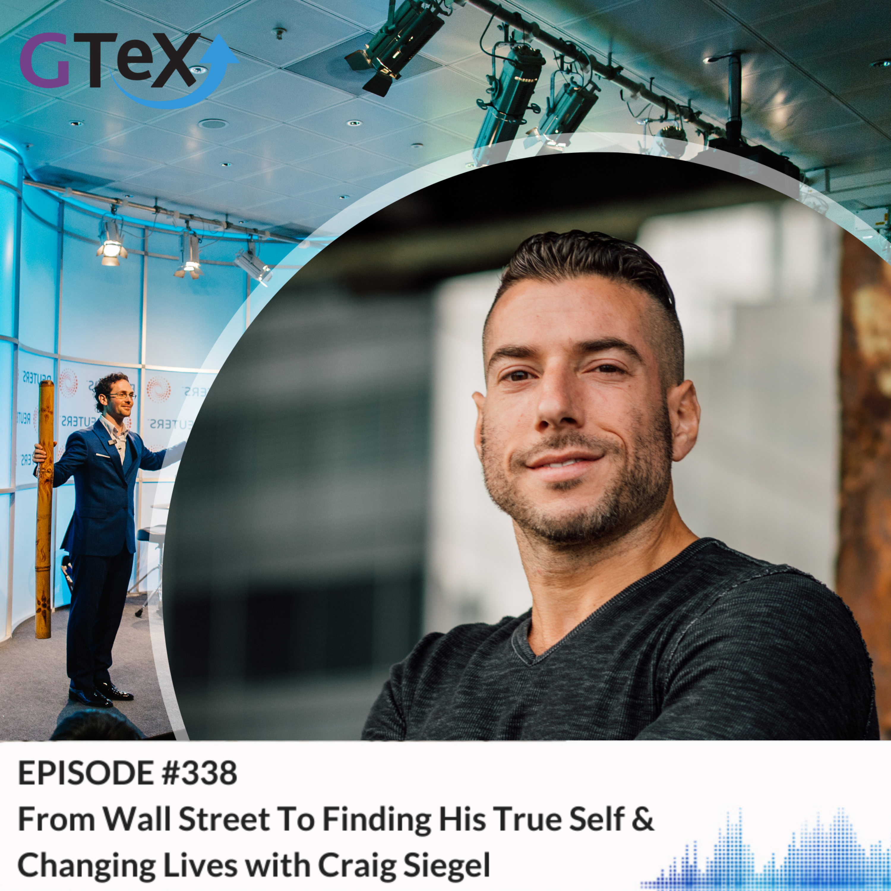 Episode #338 From Wall Street To Finding His True Self & Changing Lives with Craig Siegel episode artwork