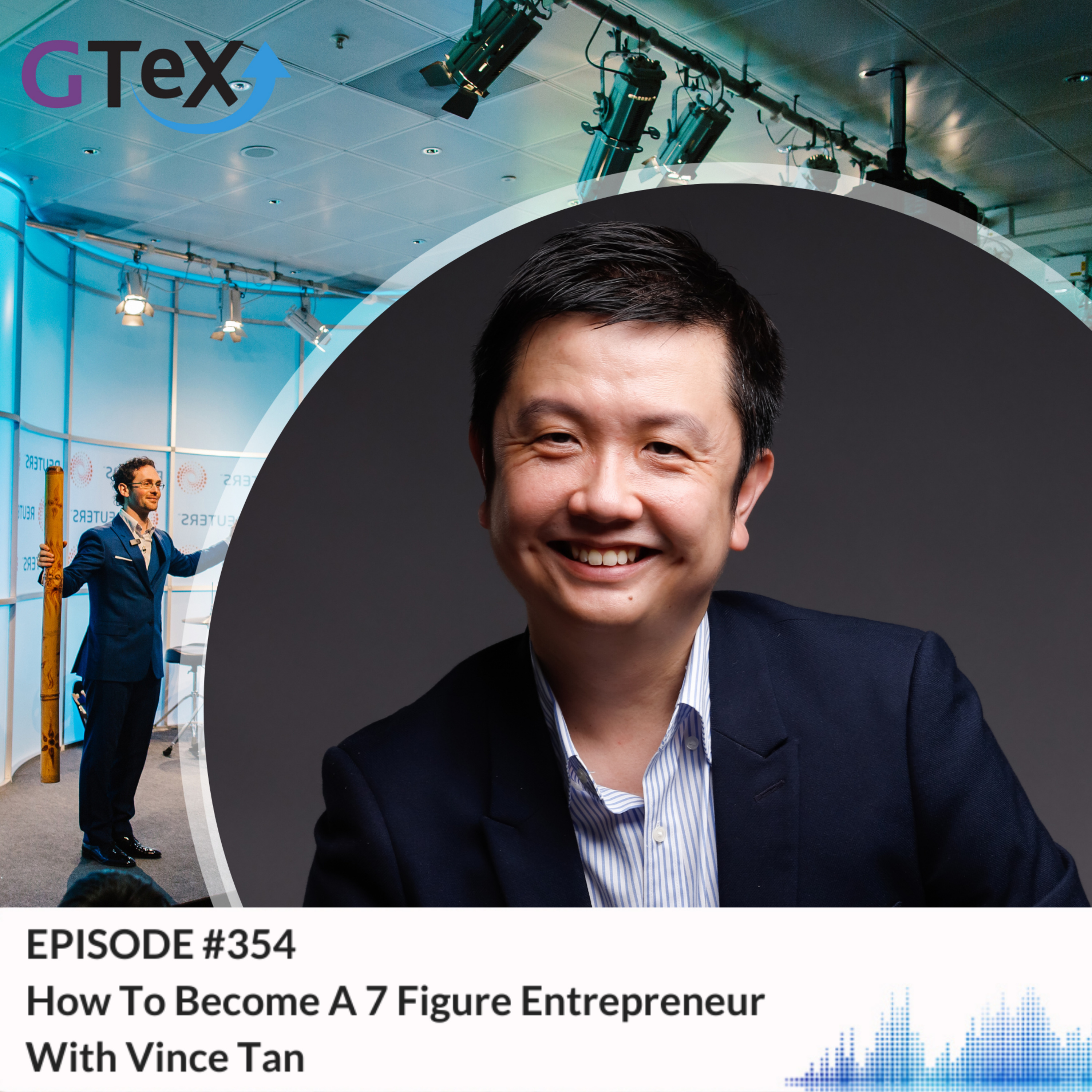 Episode #354 How To Become A 7 Figure Entrepreneur With Vince Tan episode artwork