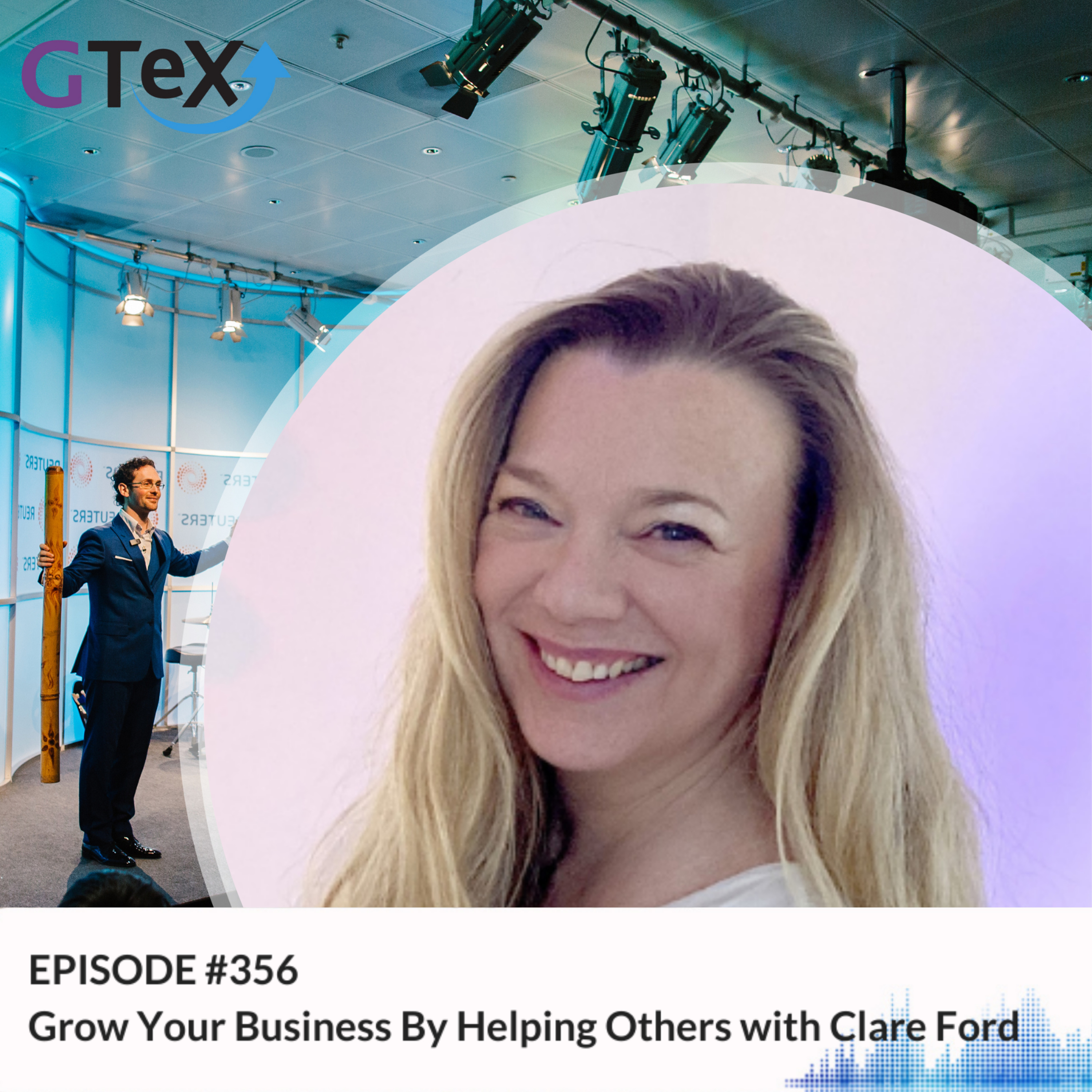 Episode #356 Grow Your Business By Helping Others with Clare Ford episode artwork