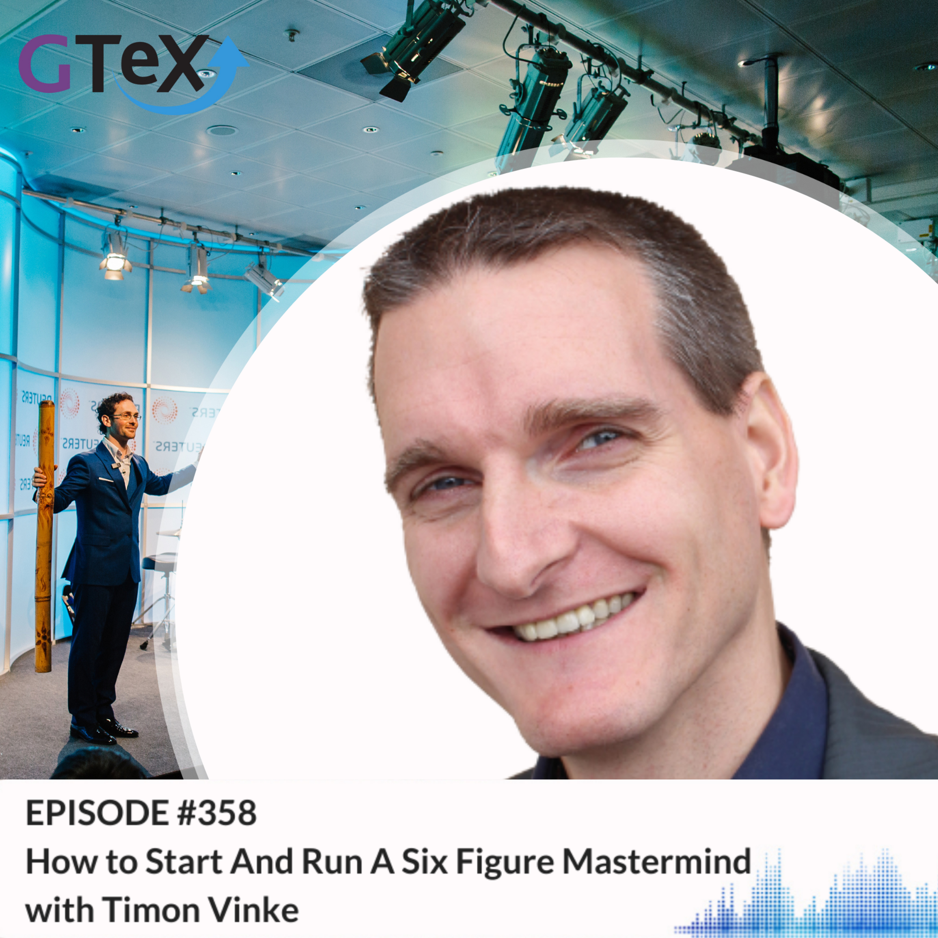 Episode #358 How to Start And Run A Six Figure Mastermind with Timon Vinke episode artwork
