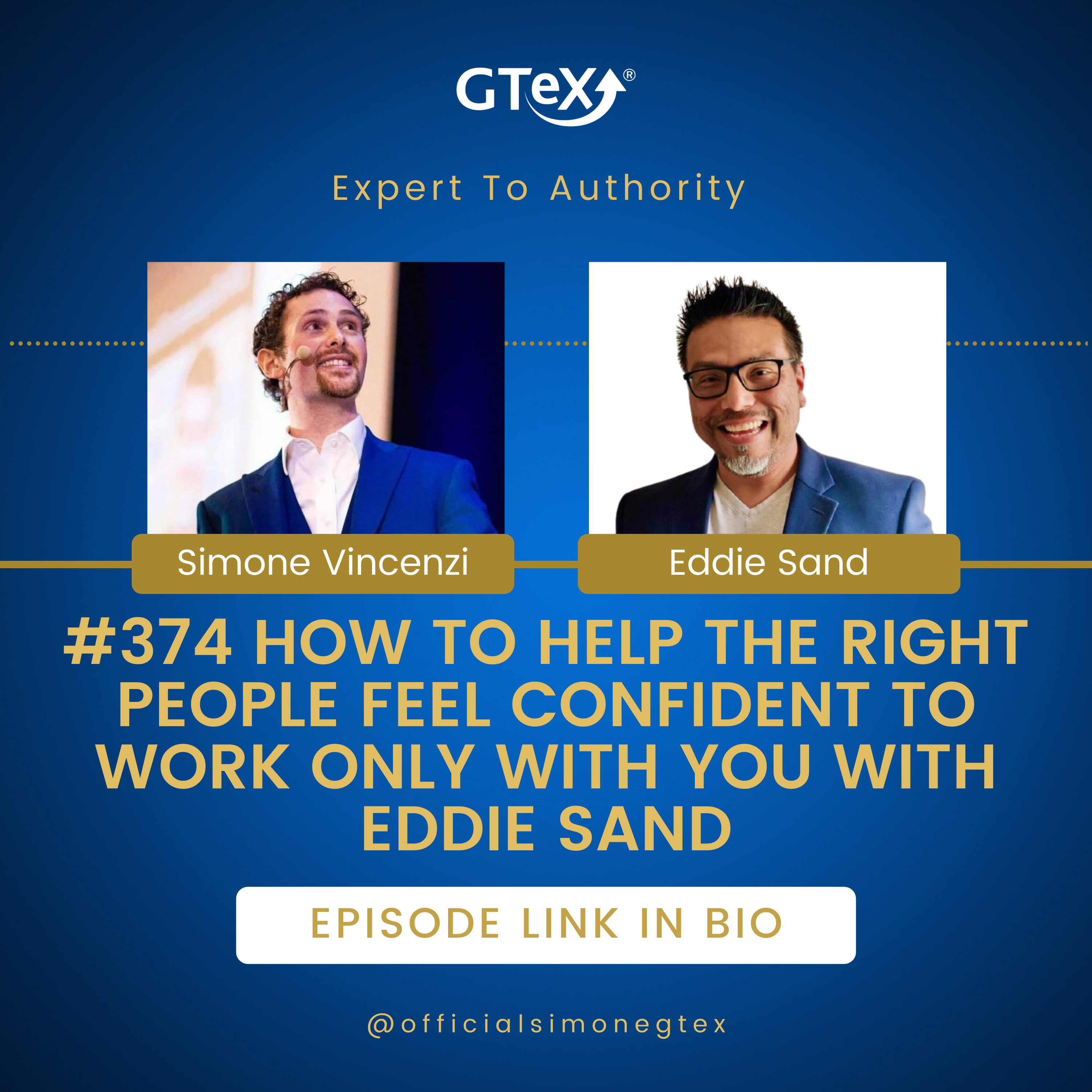 Episode #374 How To Help The Right People Feel Confident To Work Only With You with Eddie Sand episode artwork