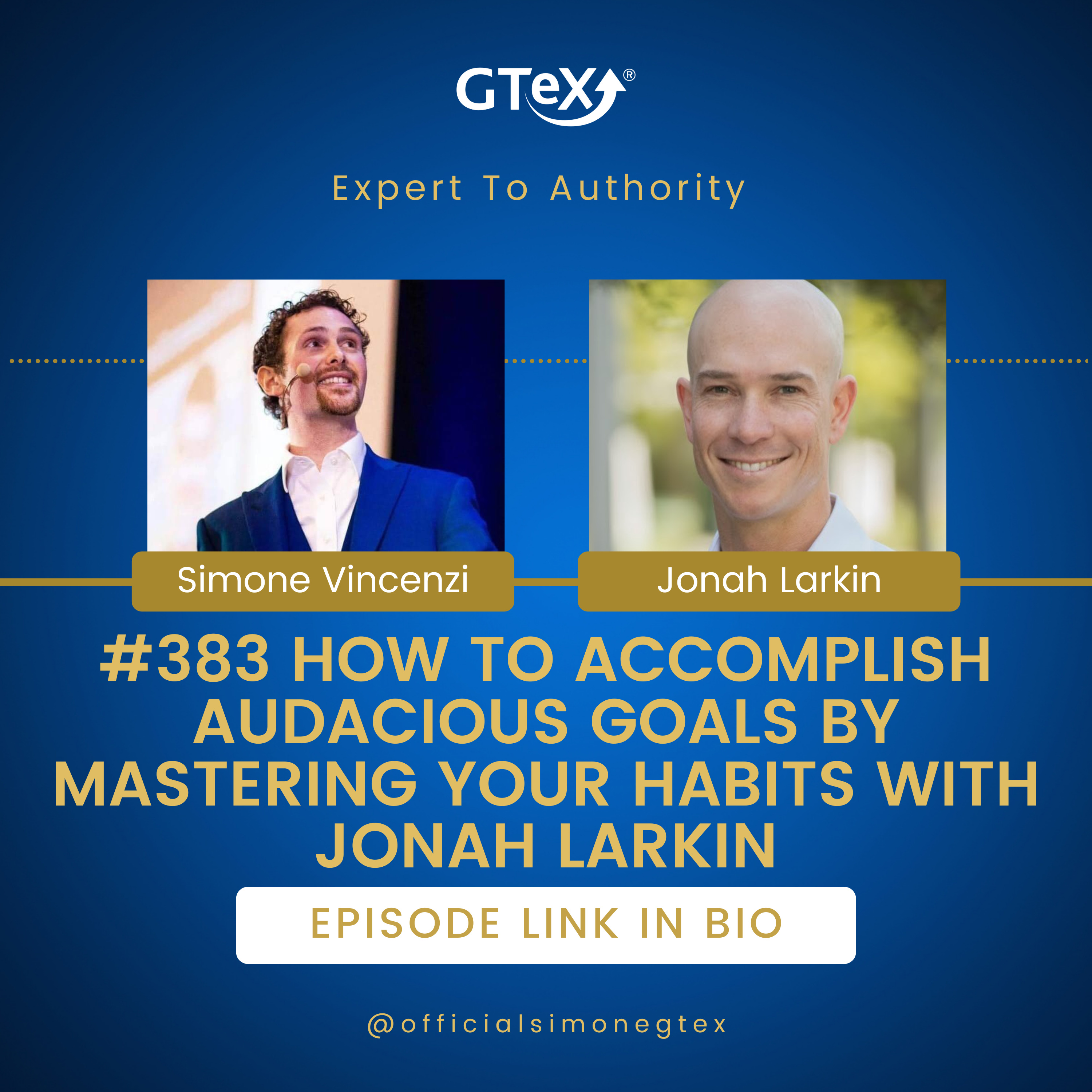 Episode #383 How To Accomplish Audacious Goals By Mastering Your Habits with Jonah Larkin episode artwork