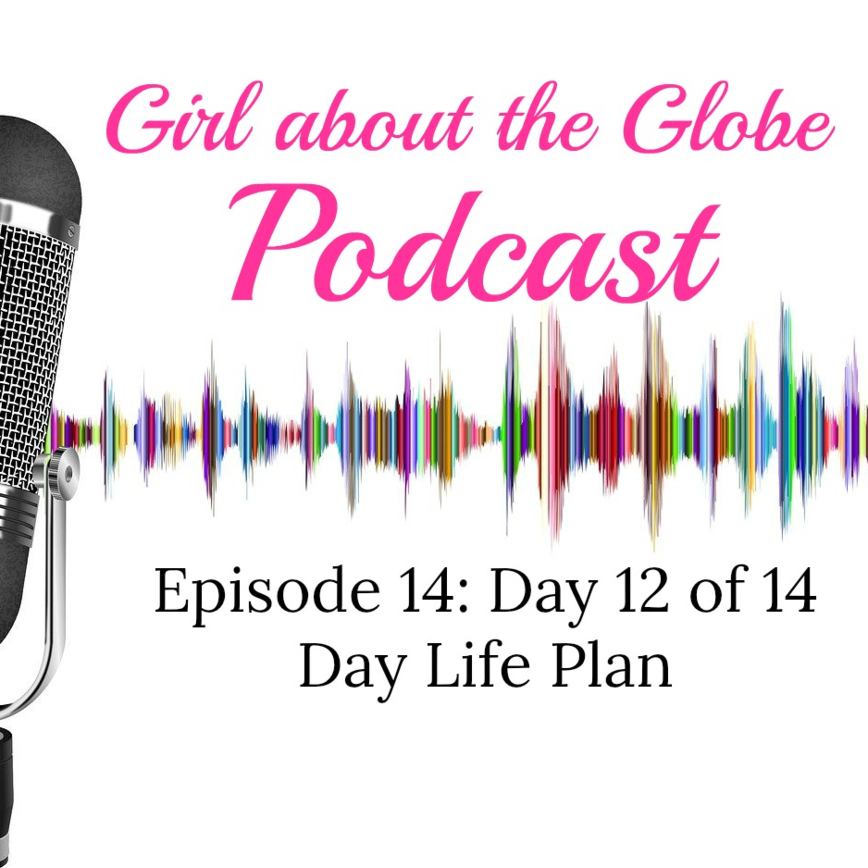 #14 - Day 12 of Our 14 Day Life Plan: New Habits