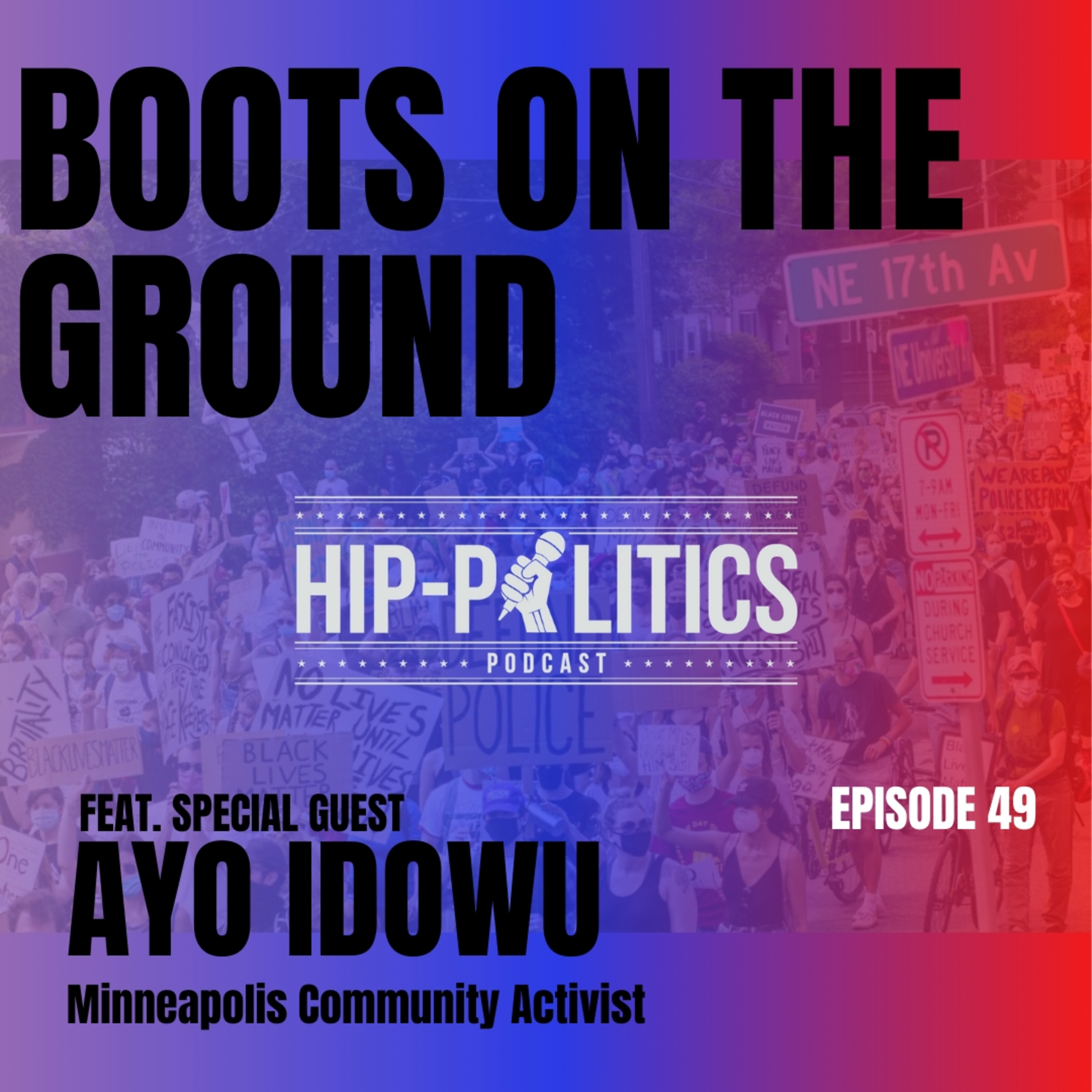 “Boots On The Ground in Minneapolis” w/ Ayo Idowu - Minneapolis Community Activist episode artwork