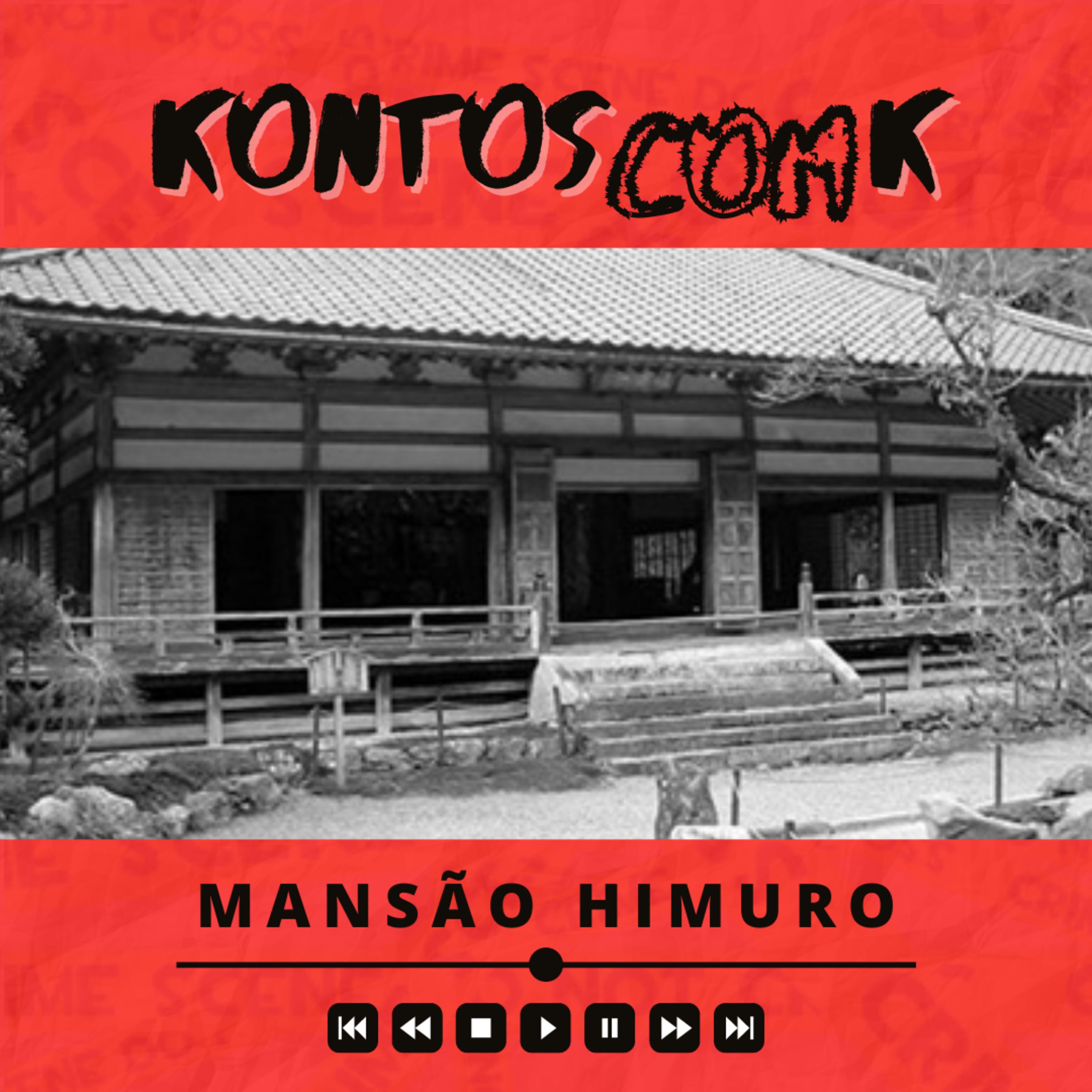 #6 KONTOS COM K | Mansão Himuro