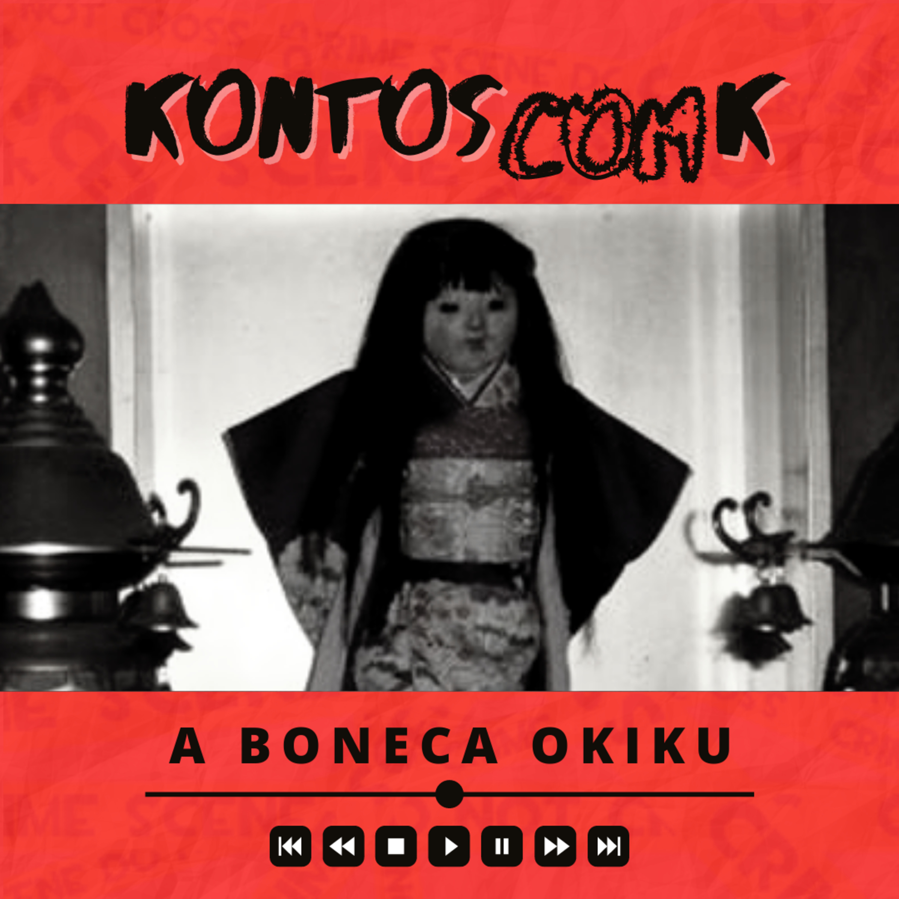 #9 KONTOS COM K | A boneca Okiku, muito mais assustadora que Annabelle e Chucky juntos!