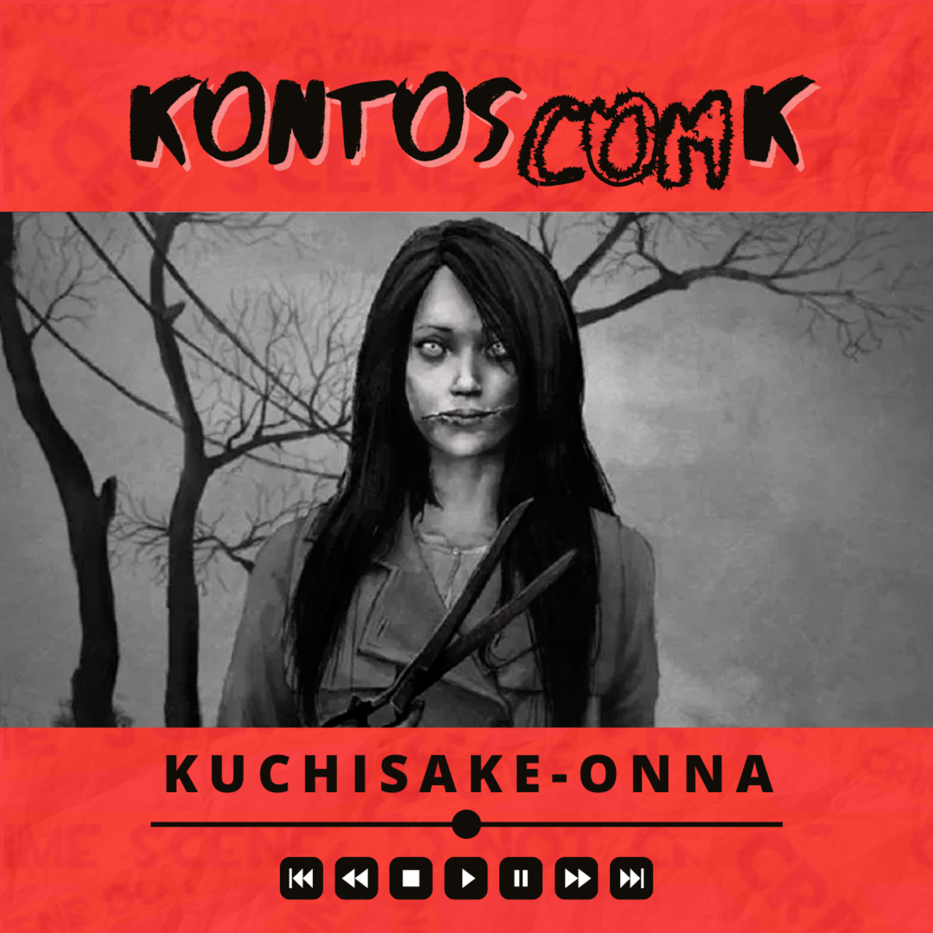 #10 KONTOS COM K | Kuchisake-onna, a mulher japonesa da boca cortada!