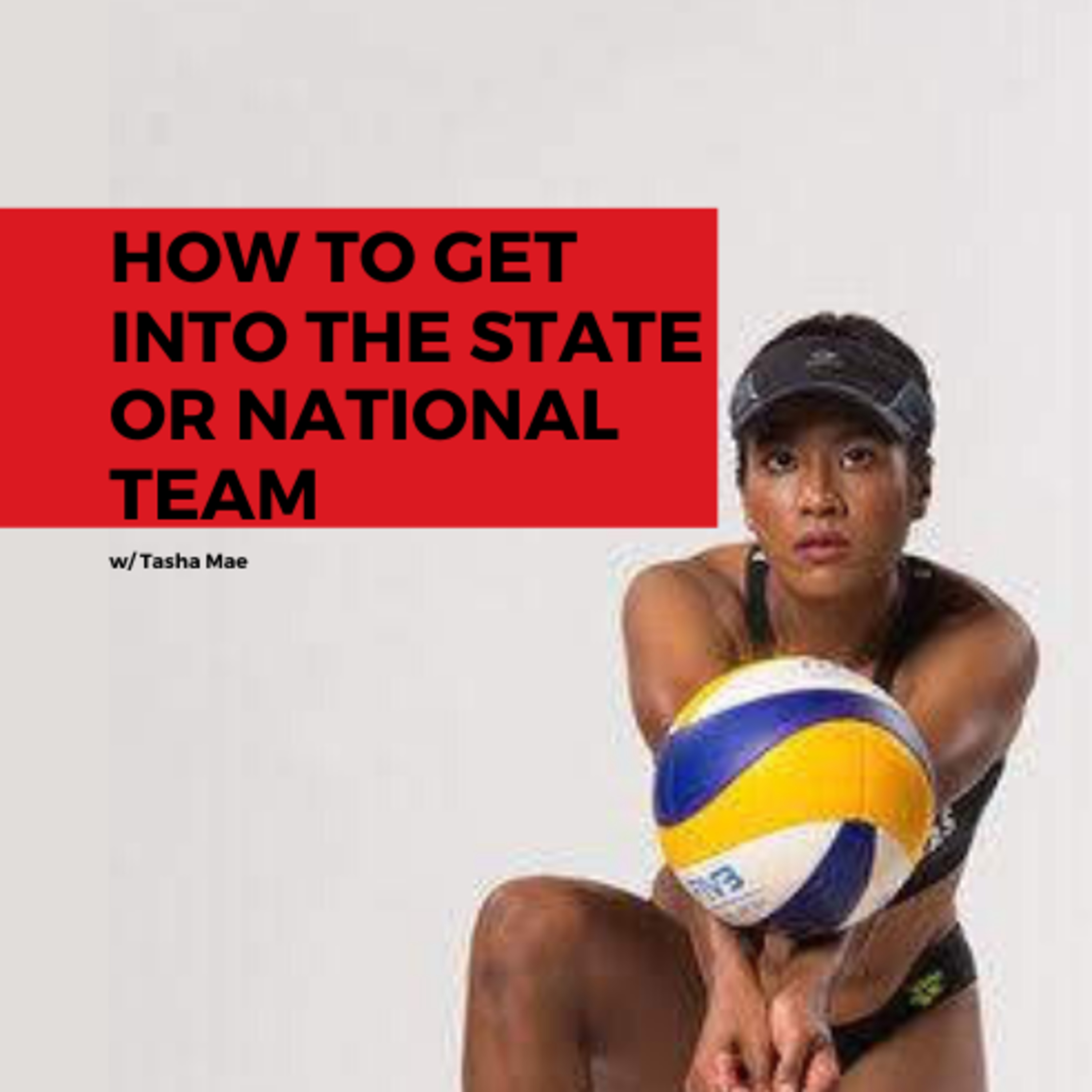 how to get into the state or national team? w/ Tasha Mae