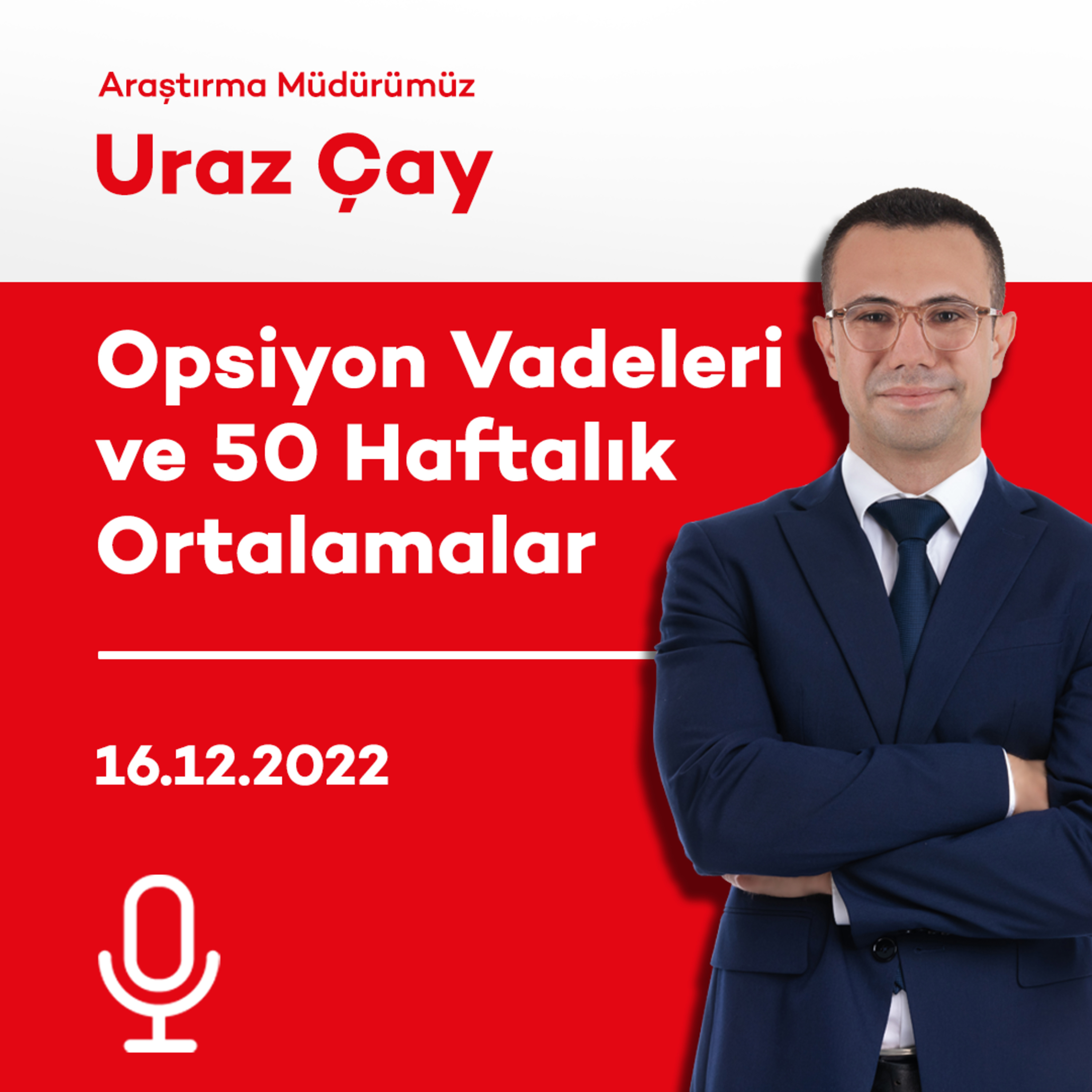 Opsiyon Vadeleri ve 50 Haftalık Ortalamalar episode artwork