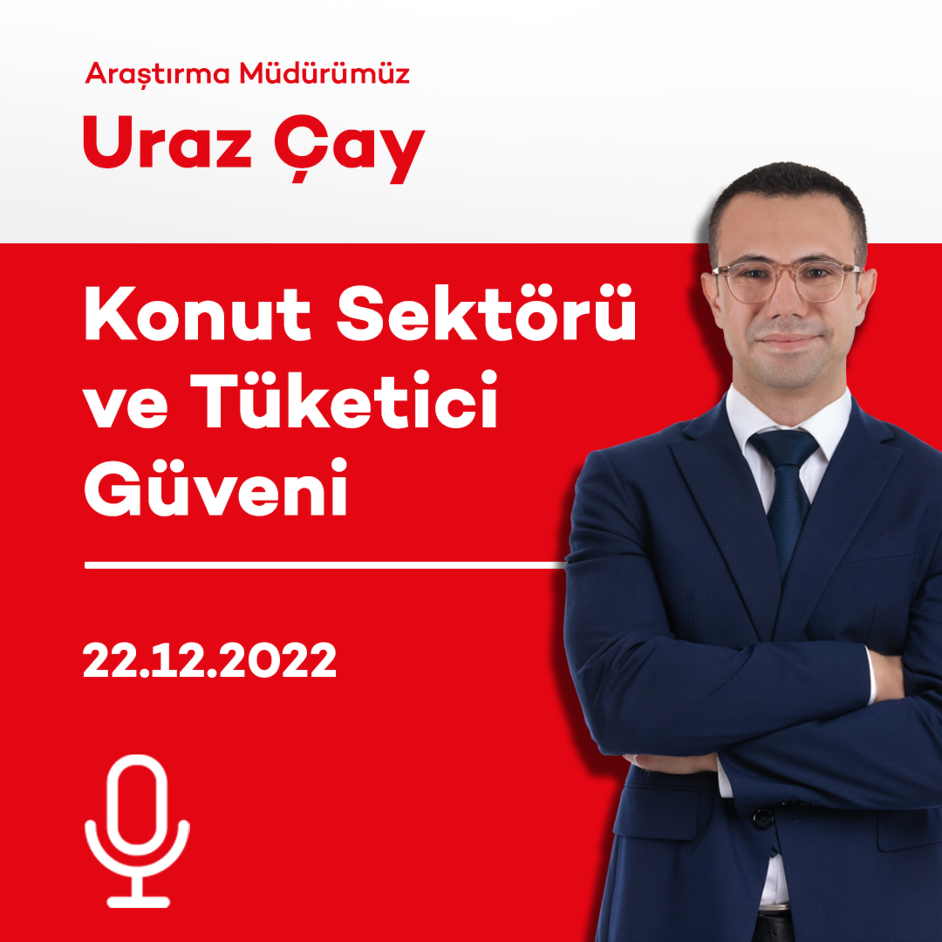 Konut Sektörü ve Tüketici Güveni episode artwork