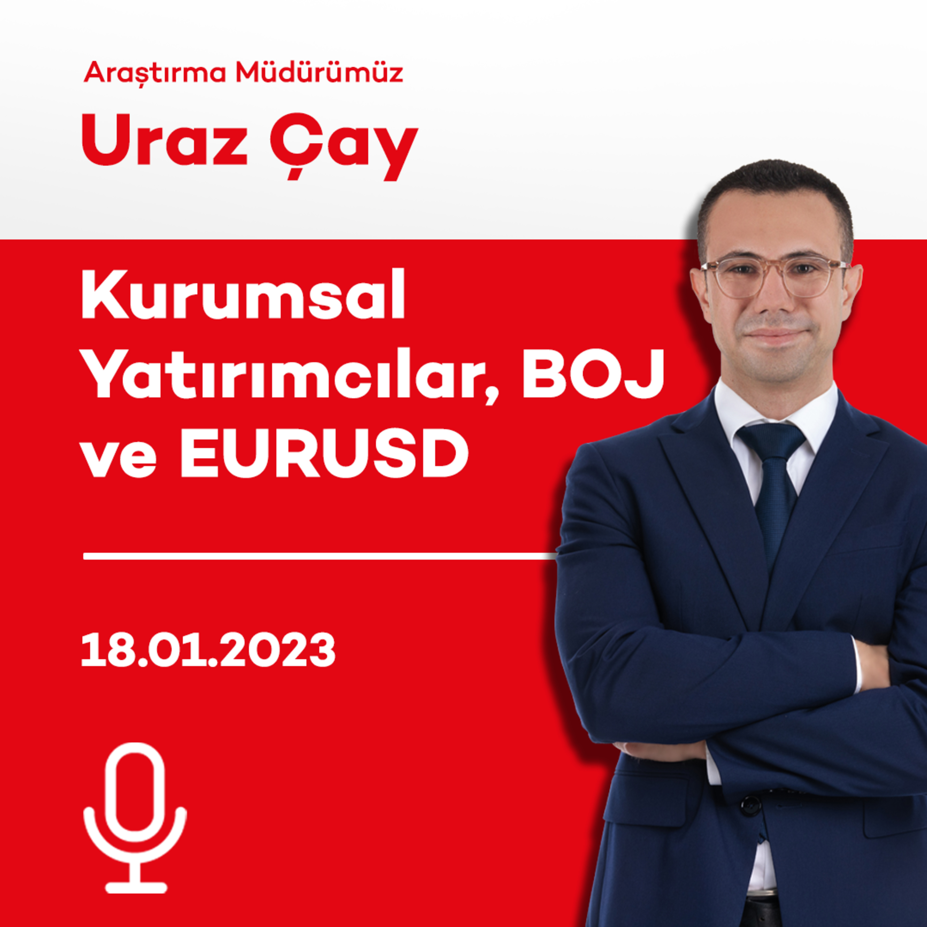 Kurumsal Yatırımcılar, BOJ ve EURUSD episode artwork