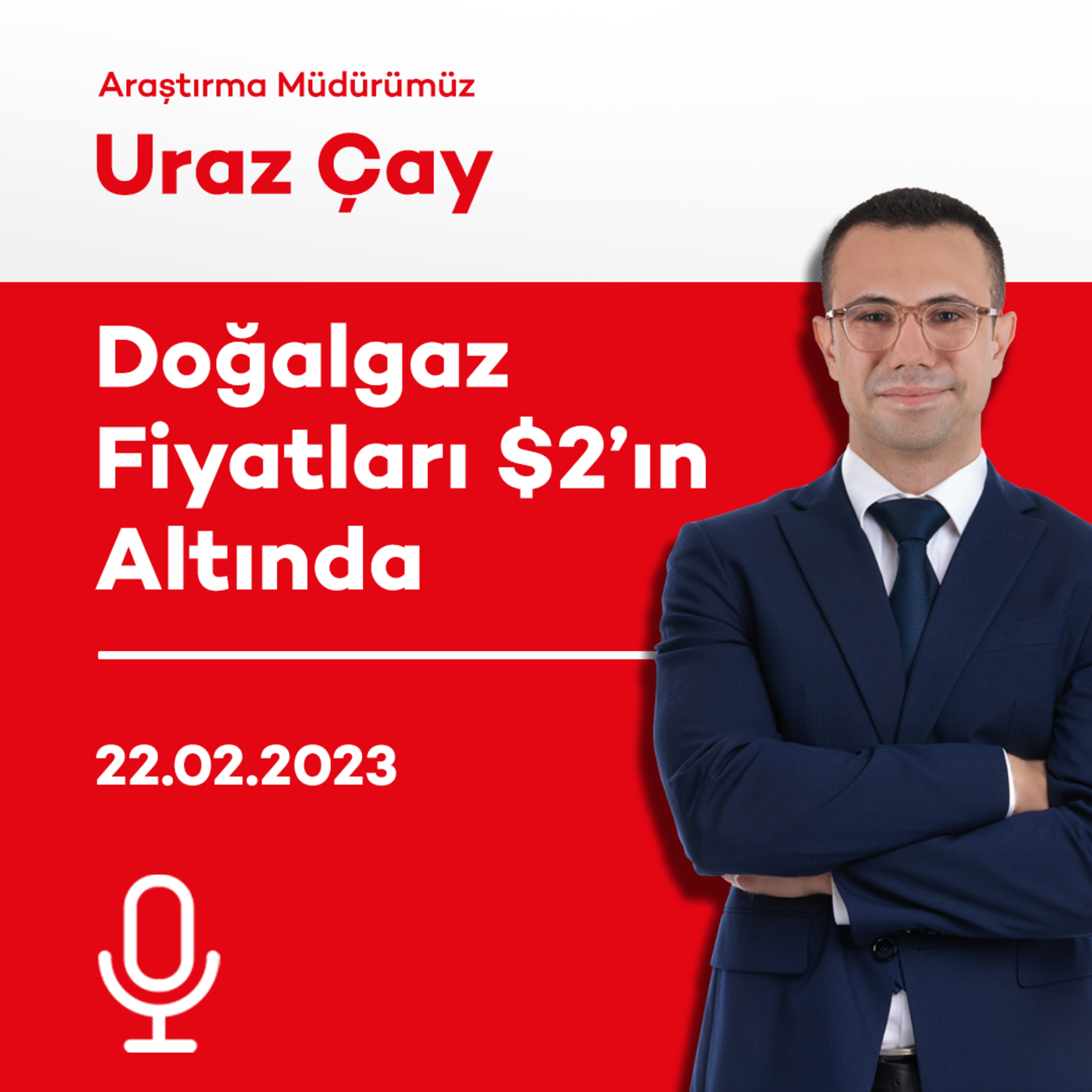 Doğalgaz Fiyatları $2’ın Altında episode artwork