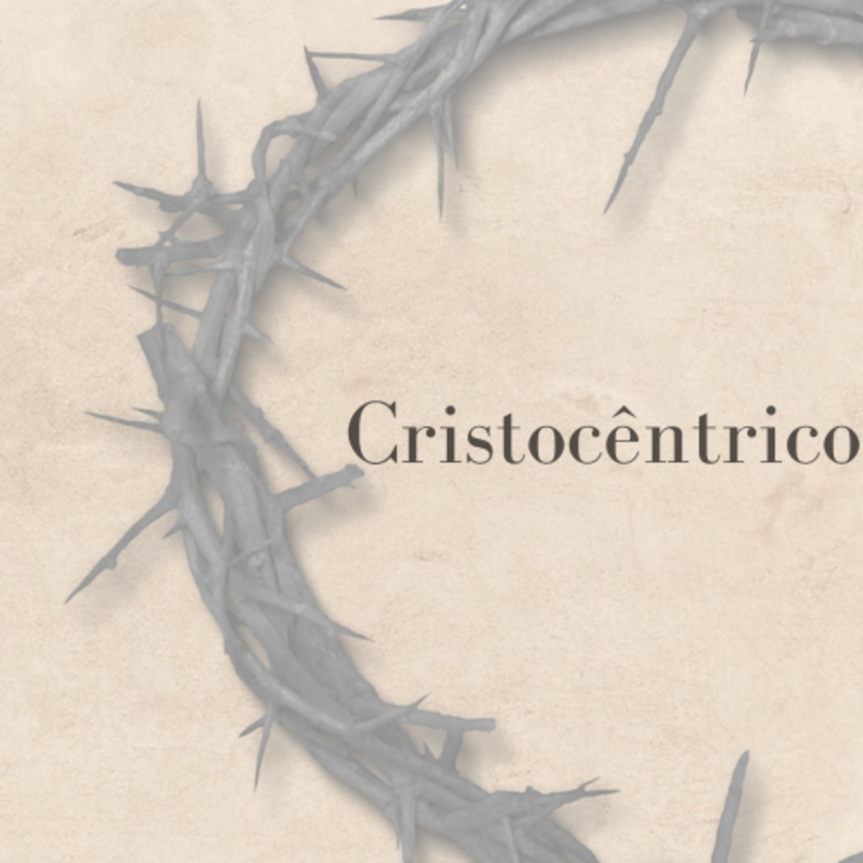 INTRODUÇÃO À UMA VIDA CRISTOCÊNTRICA - FÁBIO JR - SÉRIE: CRISTOCÊNTRICO episode artwork