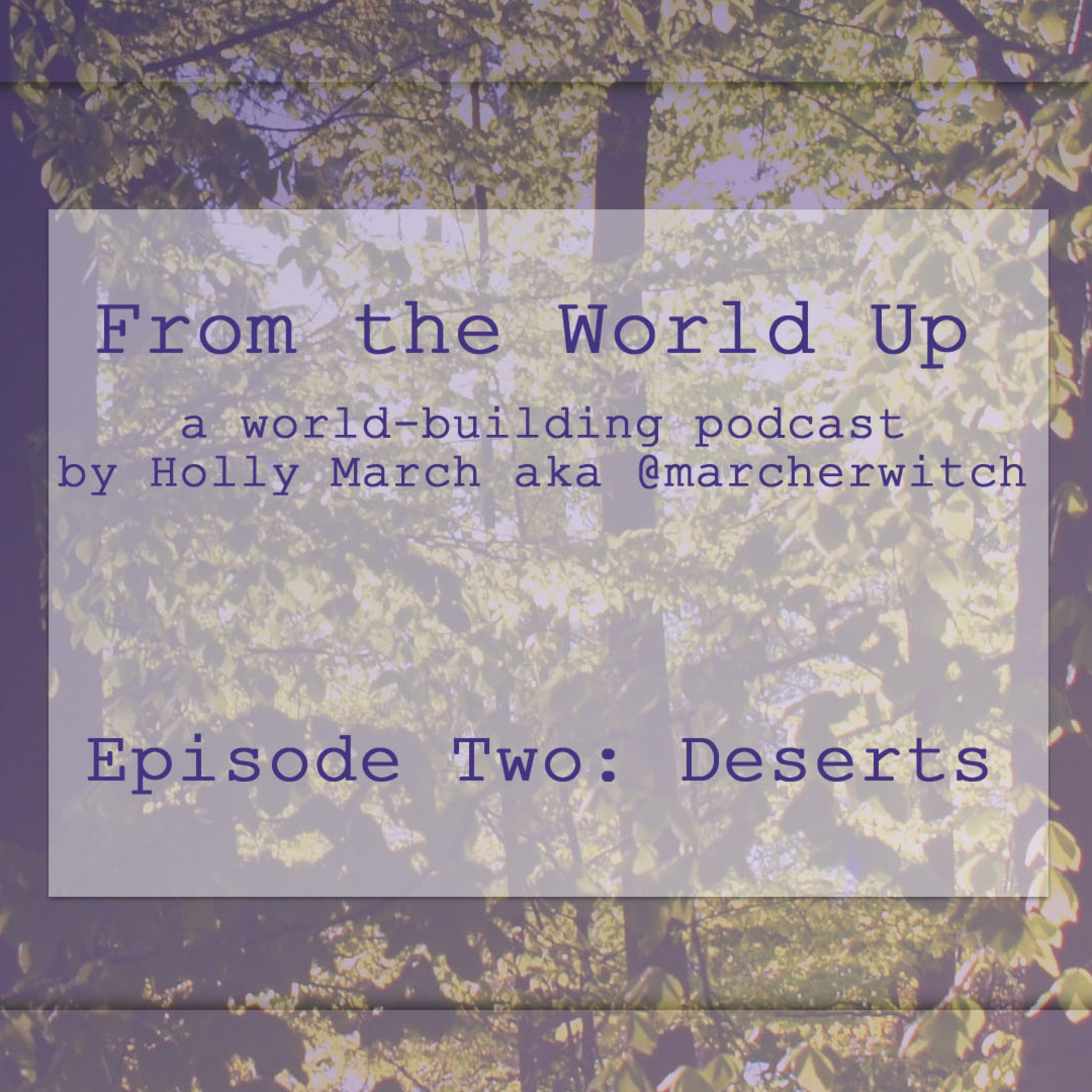 From the World Up - Deserts